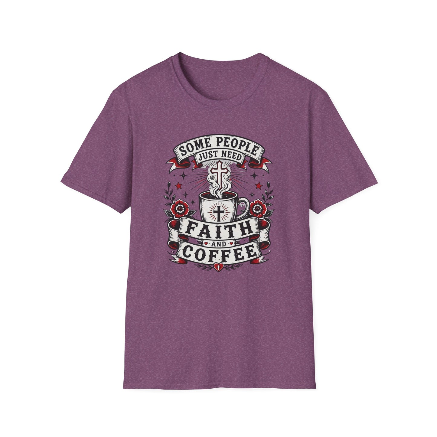 Faith And Coffee T-Shirt — "Some People Just Need Faith And Coffee" Christian Coffee Tee