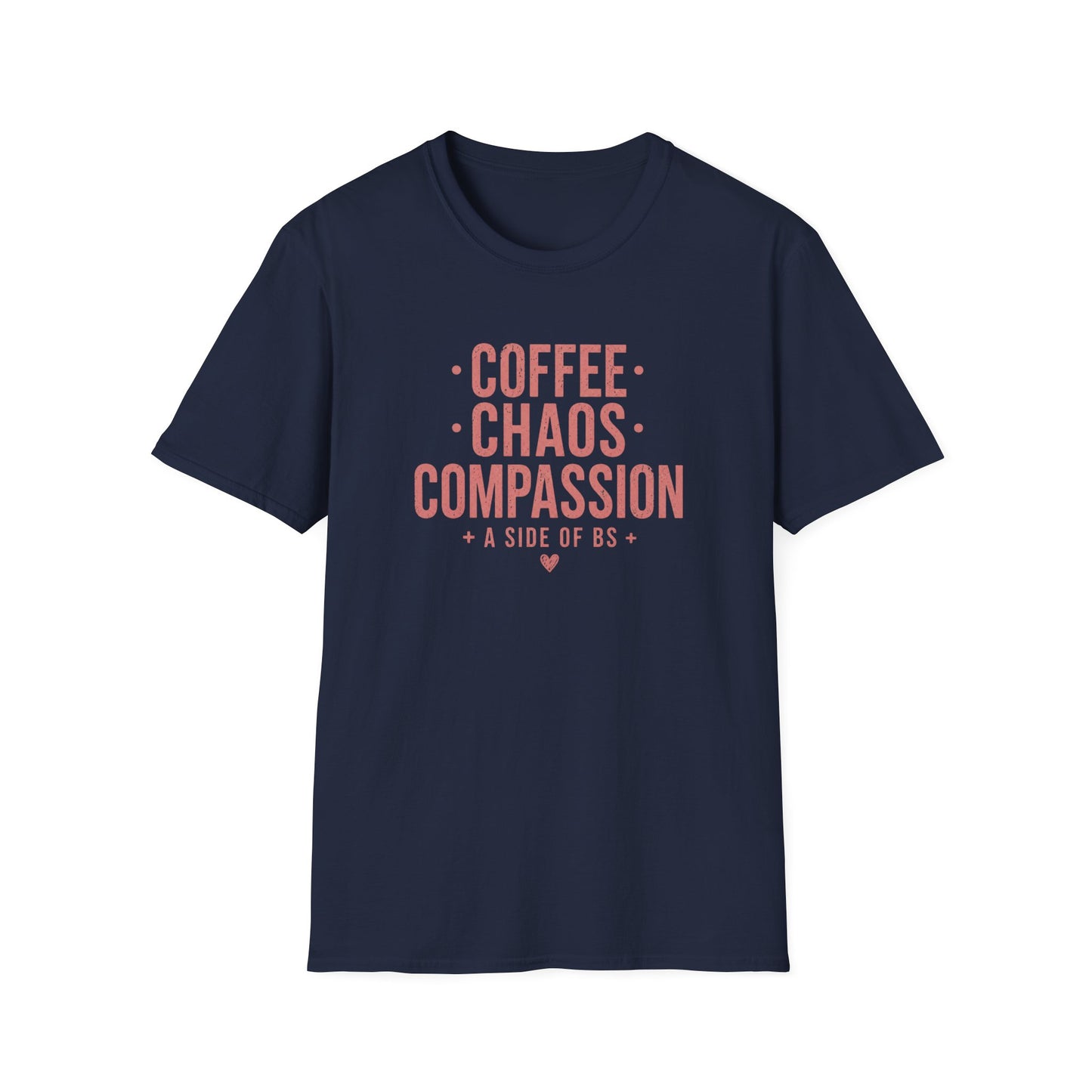 T-Shirt — "Coffee Chaos Compassion" Graphic Tee (A Side of BS)