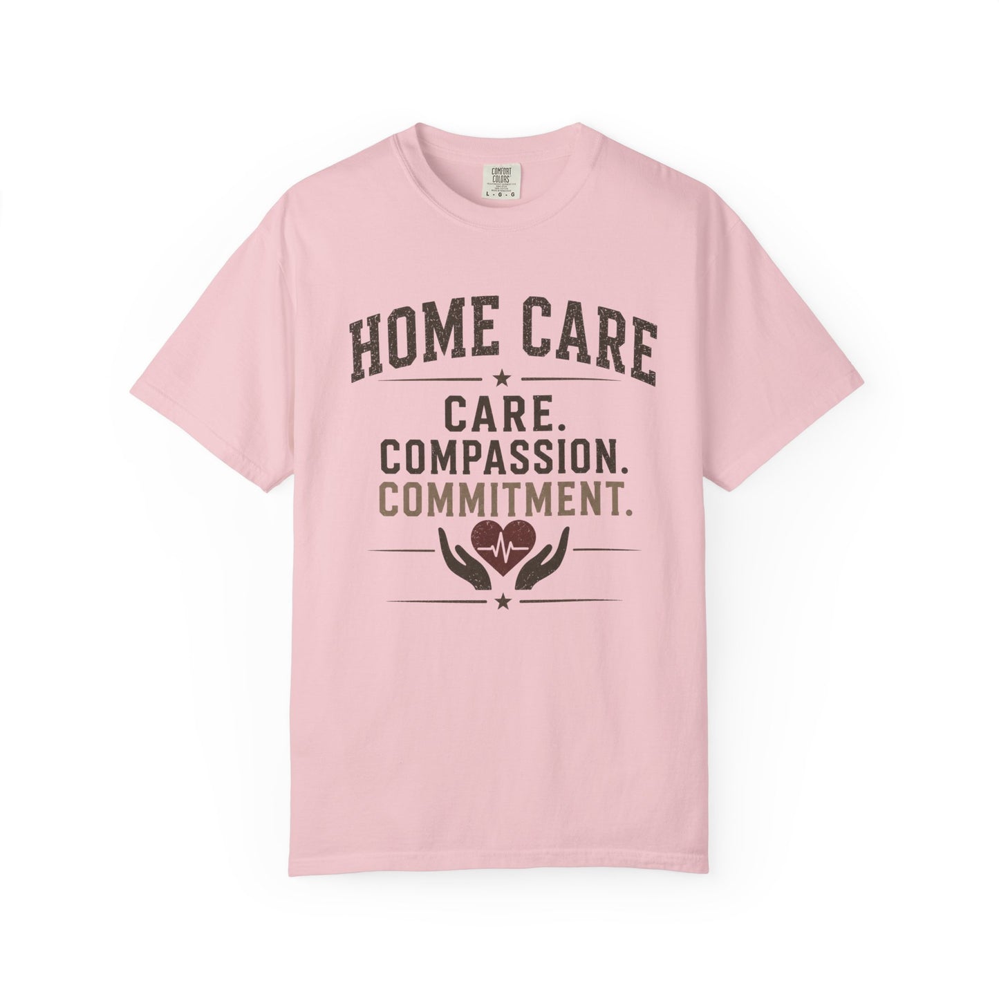 Home Care T-Shirt — "Care. Compassion. Commitment." Healthcare Worker Tee