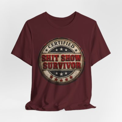 Certified Shit Show Survivor — Badge Tees