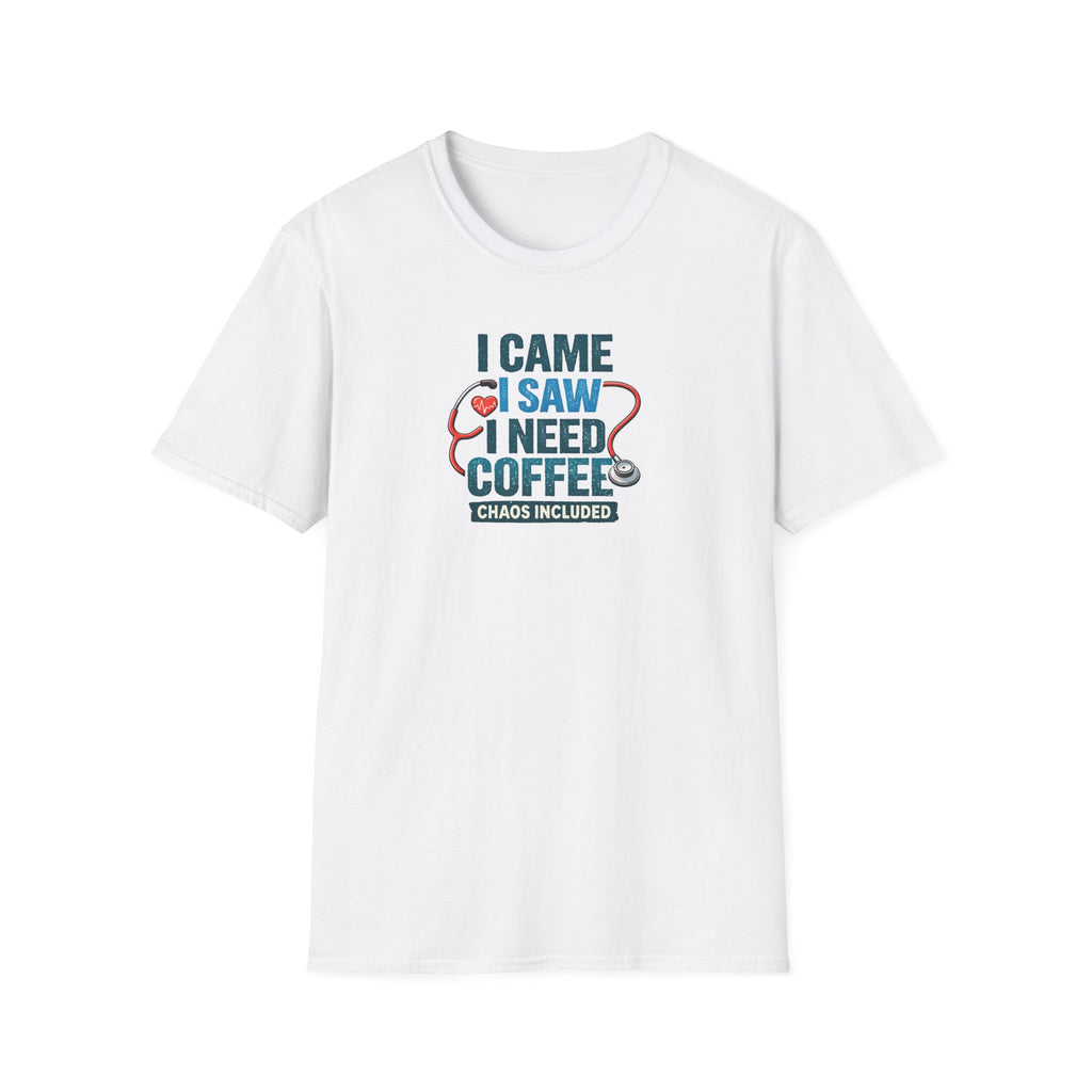 "I Came I Saw I Need Coffee (Chaos Included)"
