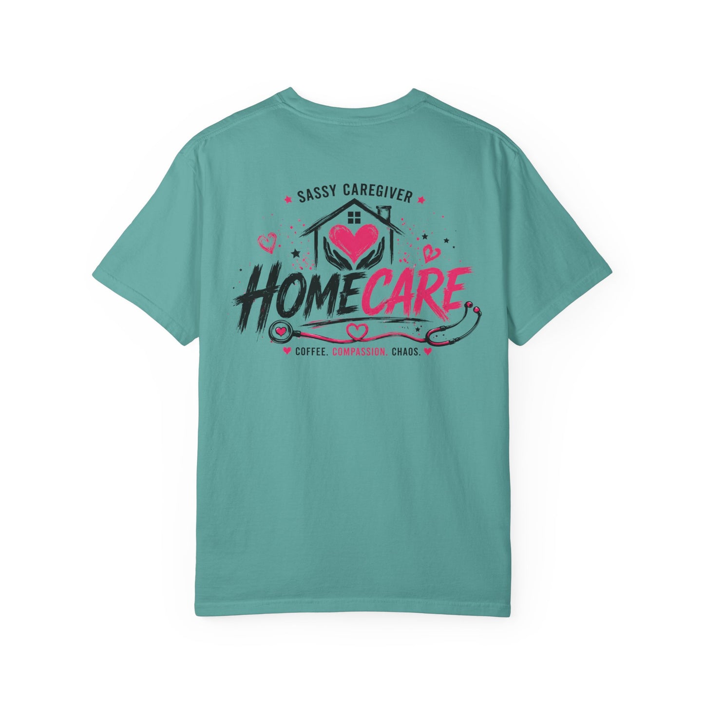 Home Care T-Shirt — "Sassy Caregiver" Heart & Stethoscope Design