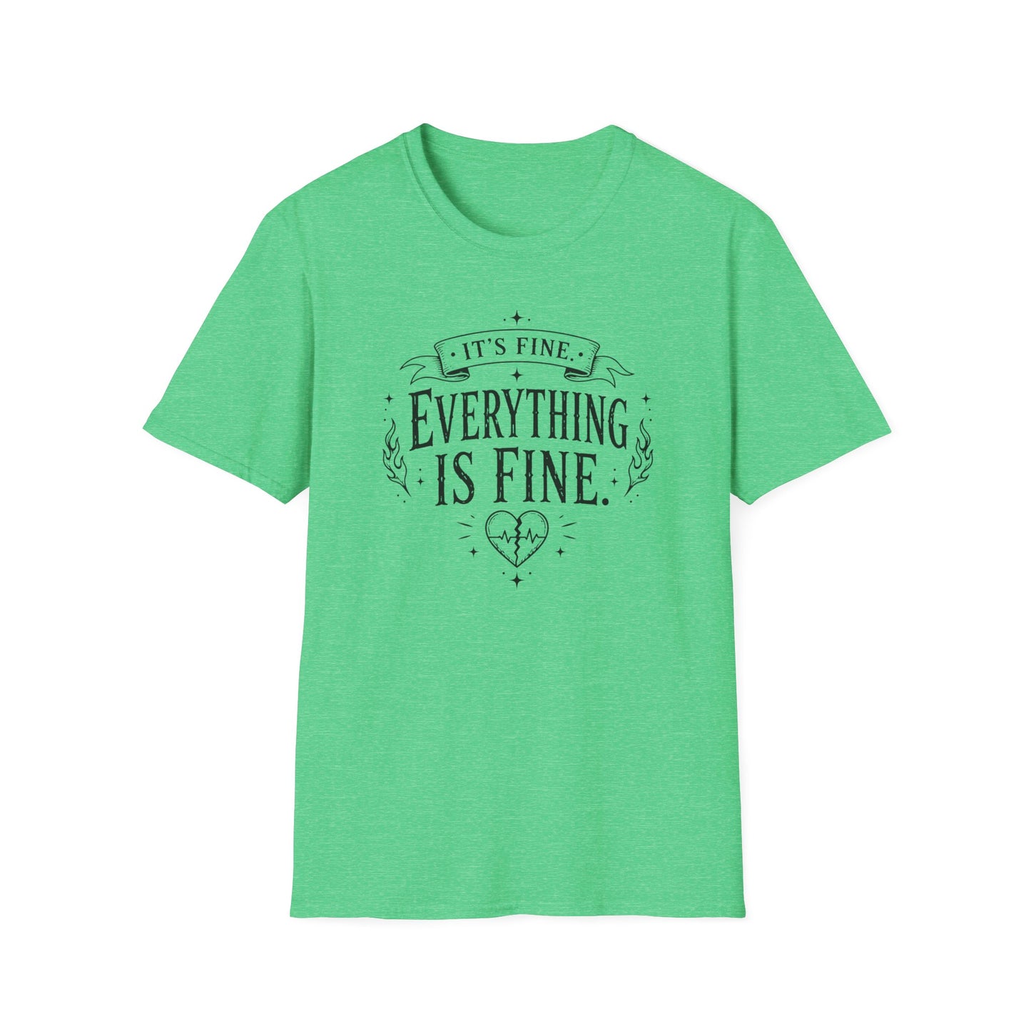 "It's Fine, Everything Is Fine" Graphic T-Shirt — Funny Sarcastic Casual Tee