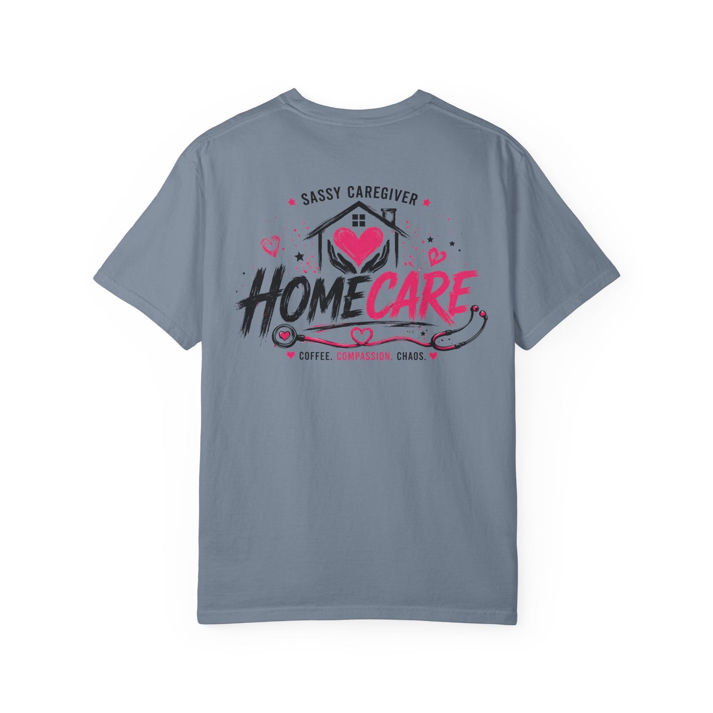 Home Care T-Shirt — "Sassy Caregiver" Heart & Stethoscope Design