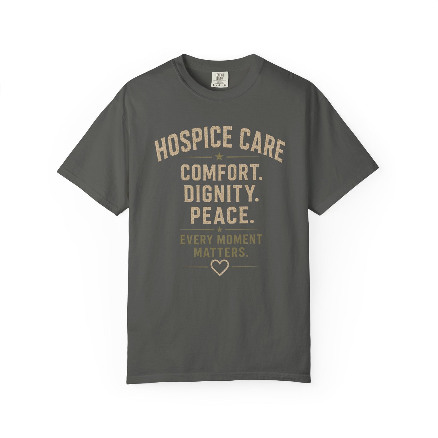 Hospice Care T-Shirt — "Comfort. Dignity. Peace." Support Tee