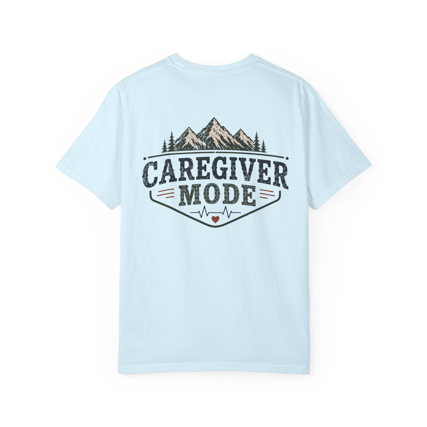 Caregiver Mode T-Shirt — Heartbeat Logo & Mountain Graphic