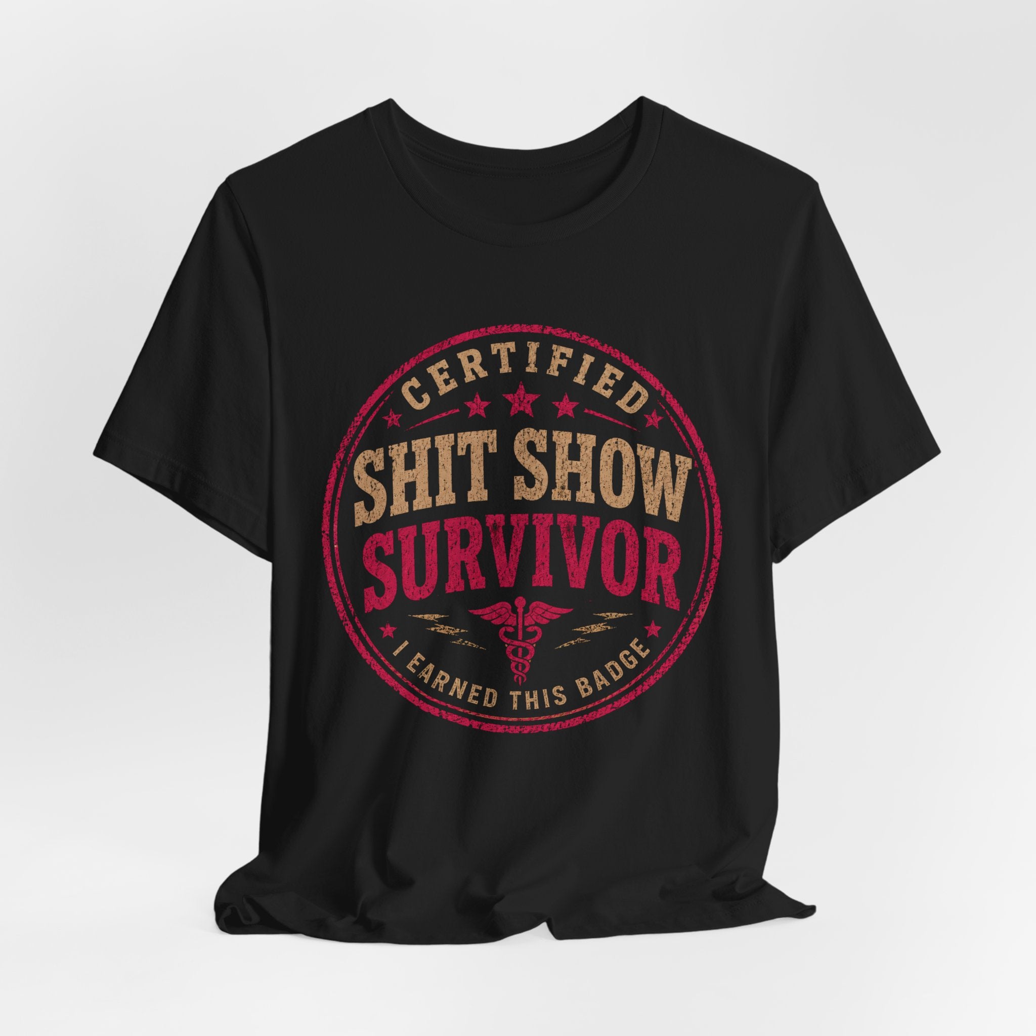 Shit Show Survivor T‑Shirt — Funny Certified Survivor Badge Tee