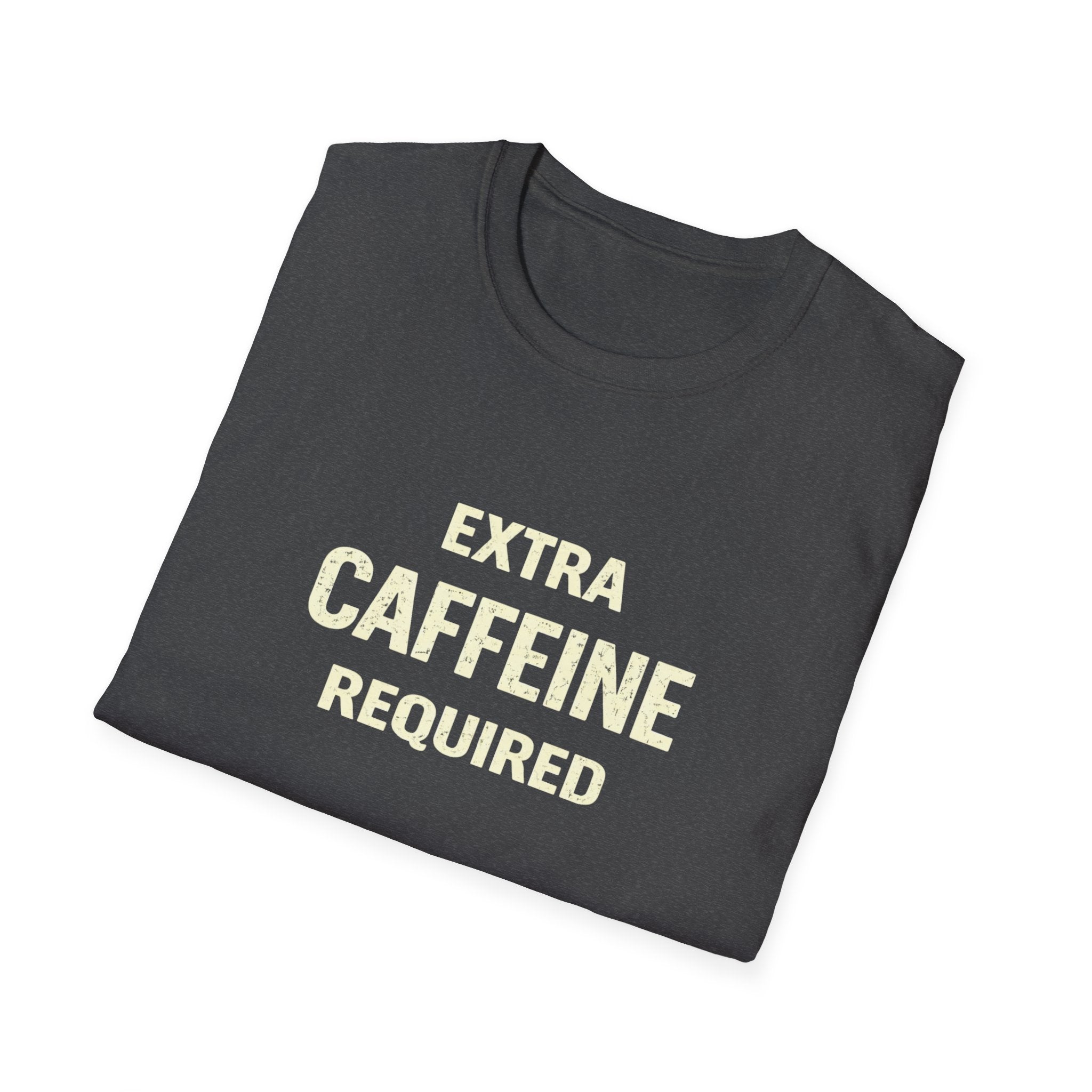 EXTRA Caffeine Required