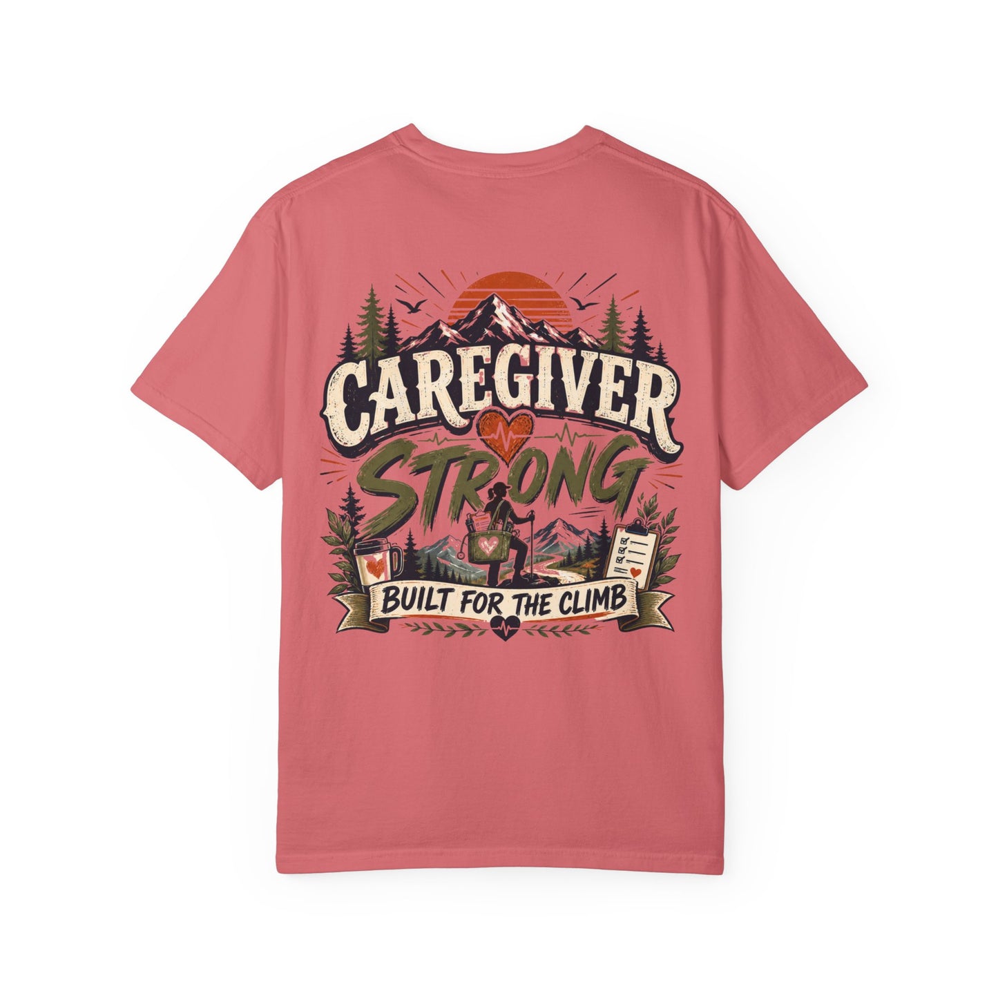 Caregiver Strong T-Shirt — Built for the Climb