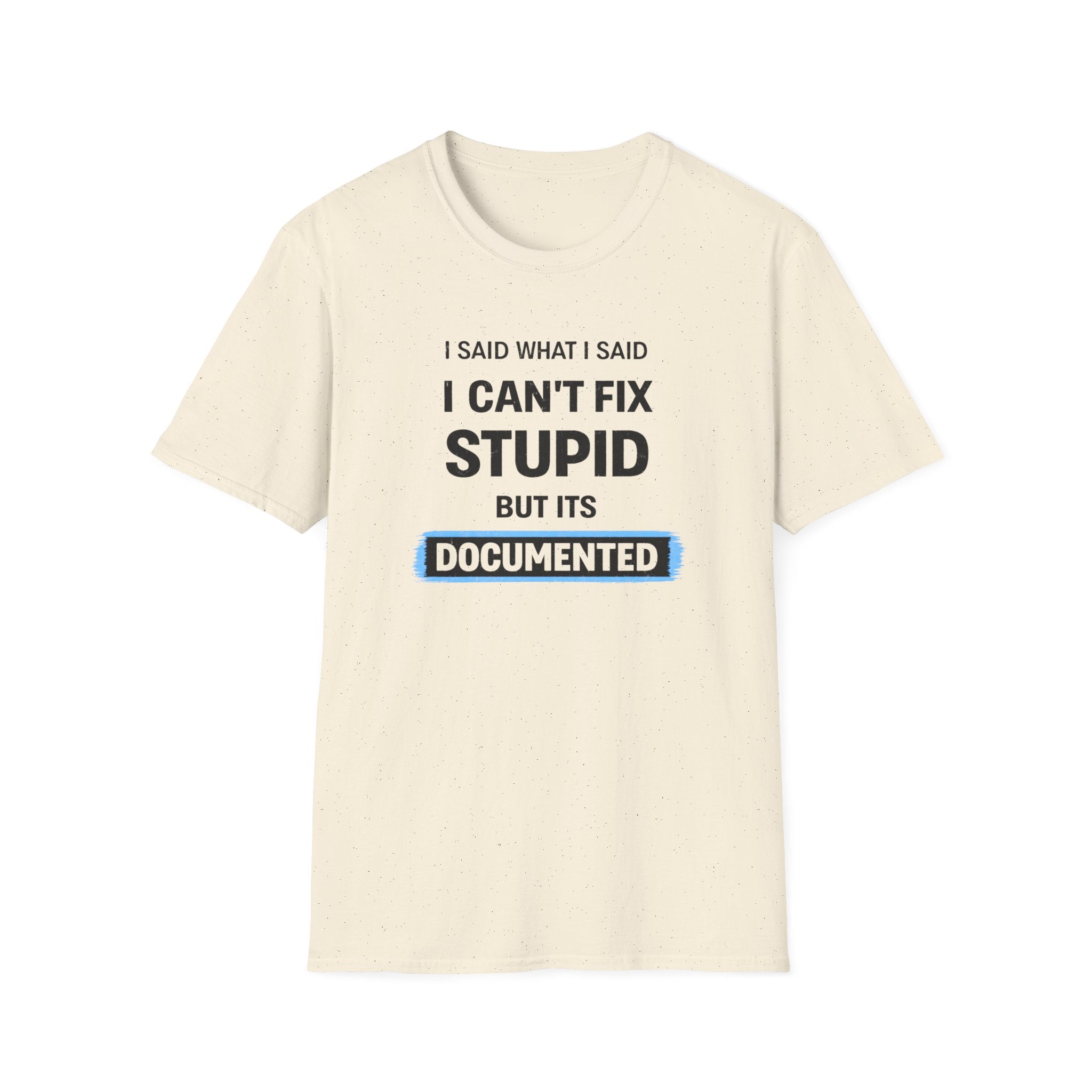 I Can't Fix Stupid But It's Documented