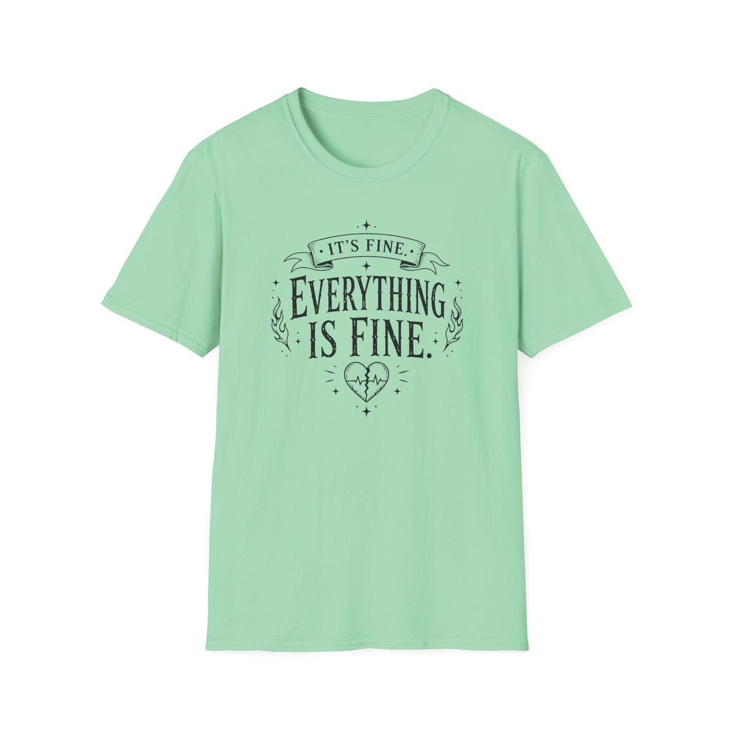"It's Fine, Everything Is Fine" Graphic T-Shirt — Funny Sarcastic Casual Tee