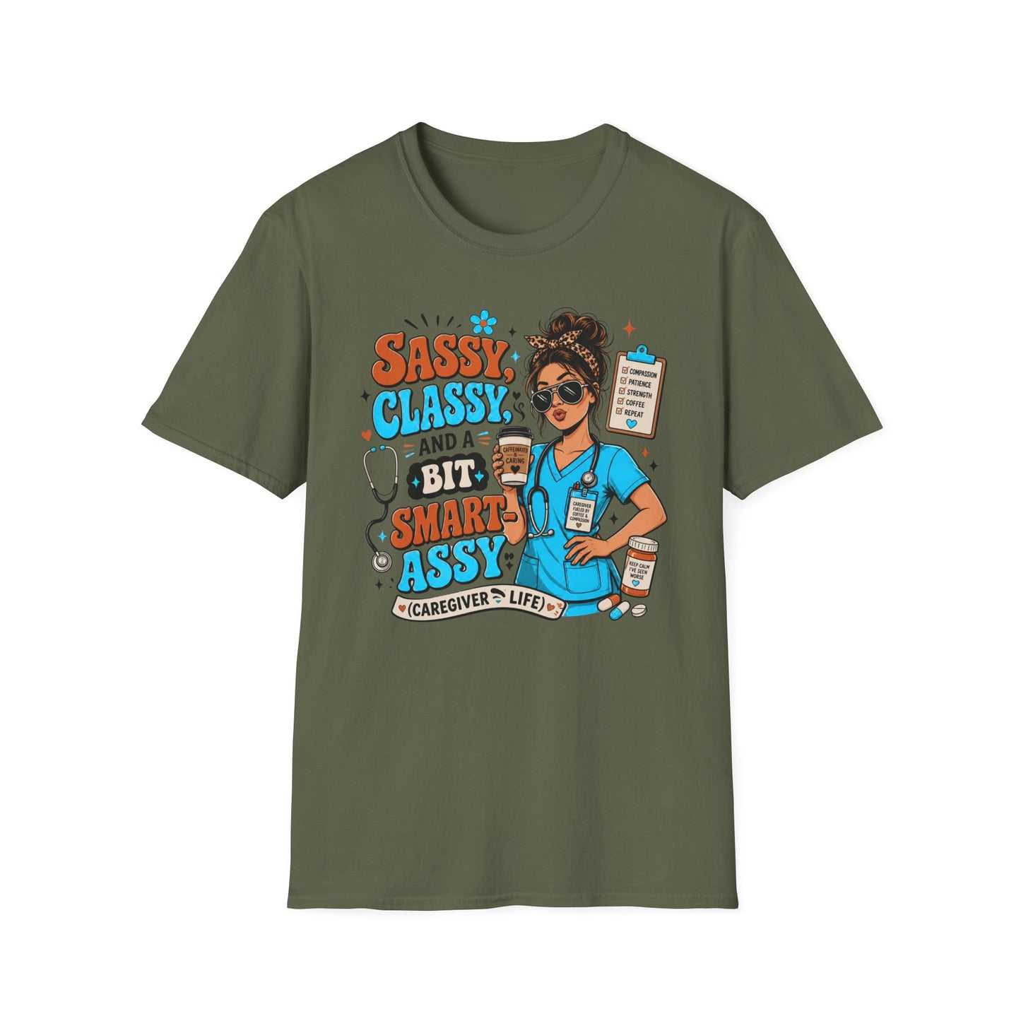 Sassy Classy Nurse T-Shirt – “Sassy, Classy and a Bit Smart Assy” Caregiver Shirt