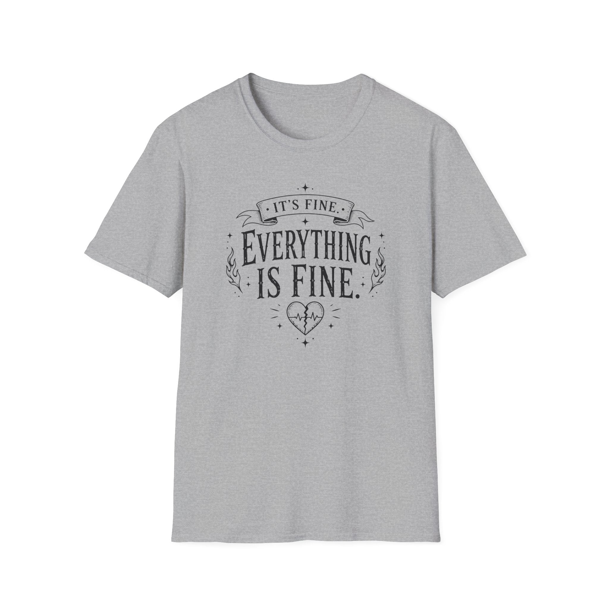 "It's Fine, Everything Is Fine" Graphic T-Shirt — Funny Sarcastic Casual Tee