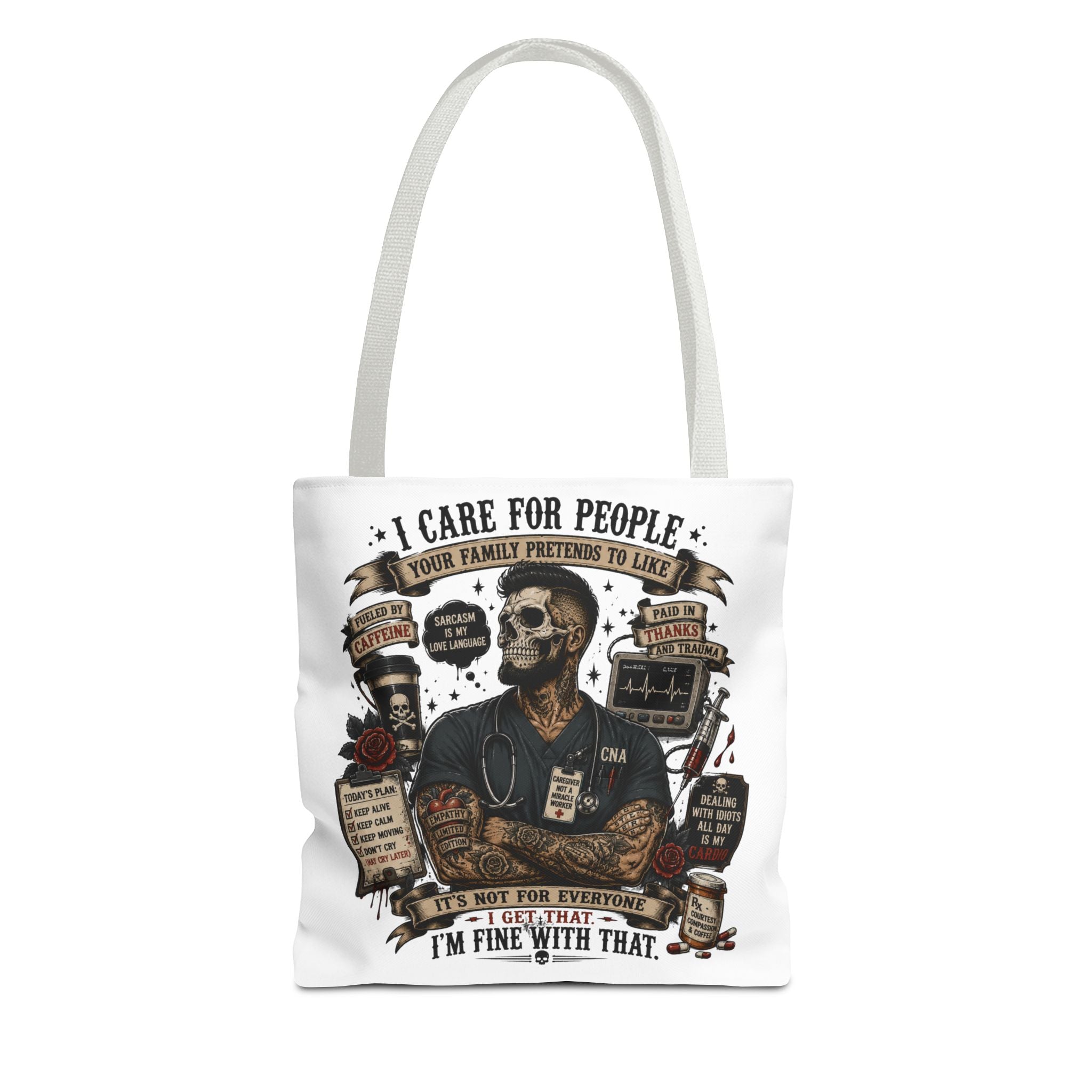 “I Care for People Your Family Pretends to Like” Medical Tote