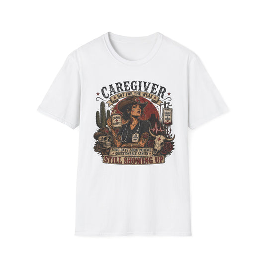 Caregiver Cowboy T-Shirt — "Caregiver: Still Showing Up" Graphic Tee