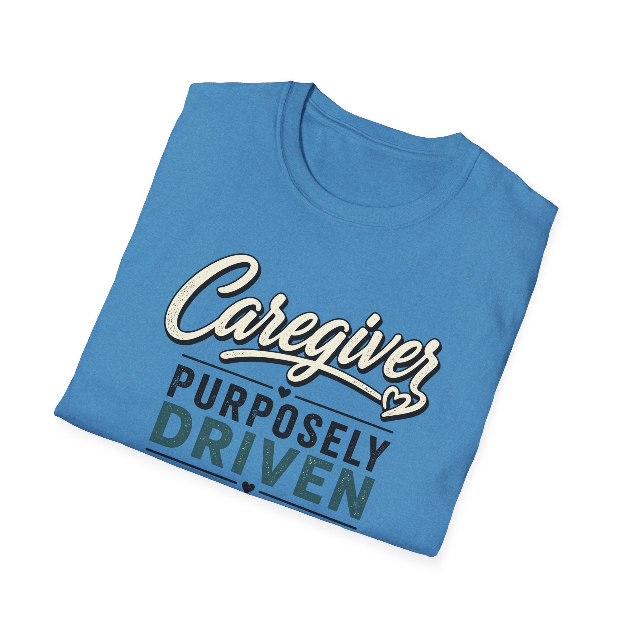 Caregiver T-Shirt — "Purposely Driven" Inspirational Caregiving Tee