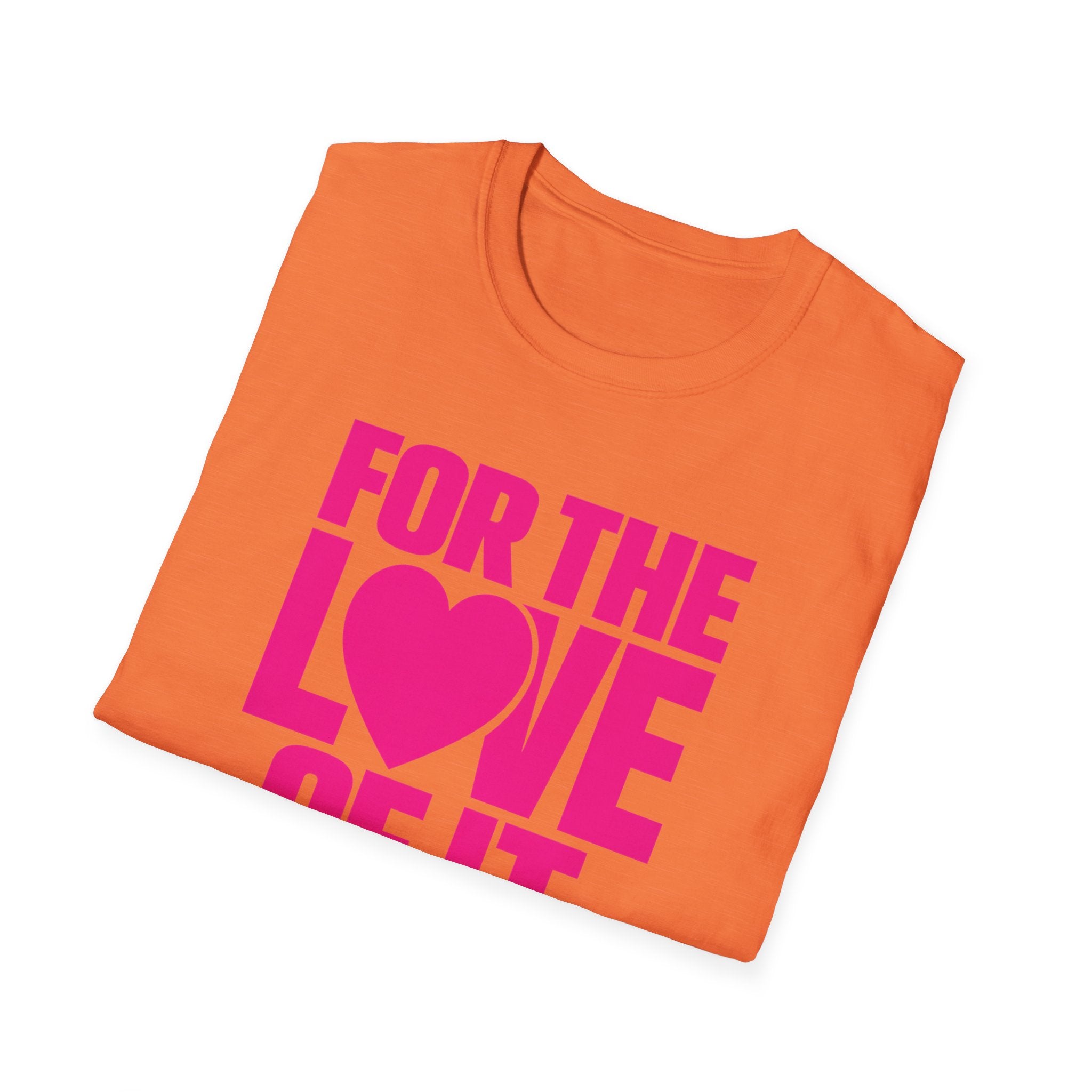 For the Love of It