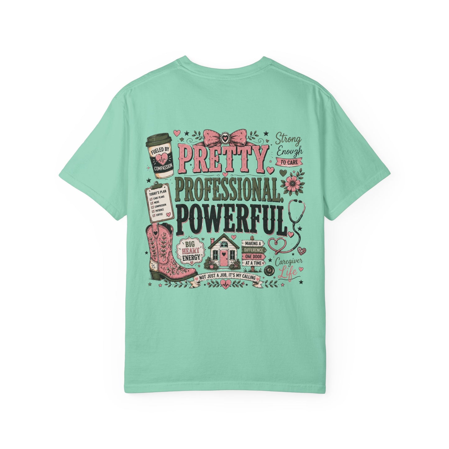 Pretty Professional Powerful T-Shirt — Inspirational Nurse/Home Health Care Cowgirl Graphic Tee