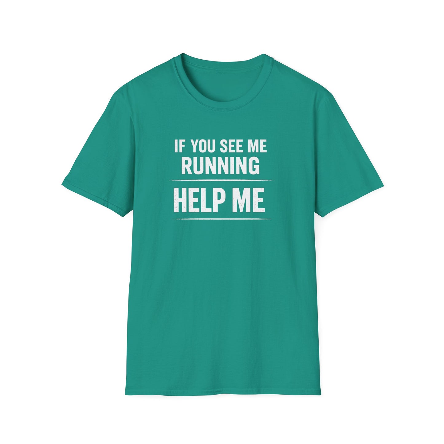 Funny 'If U See Me Running Help Me'
