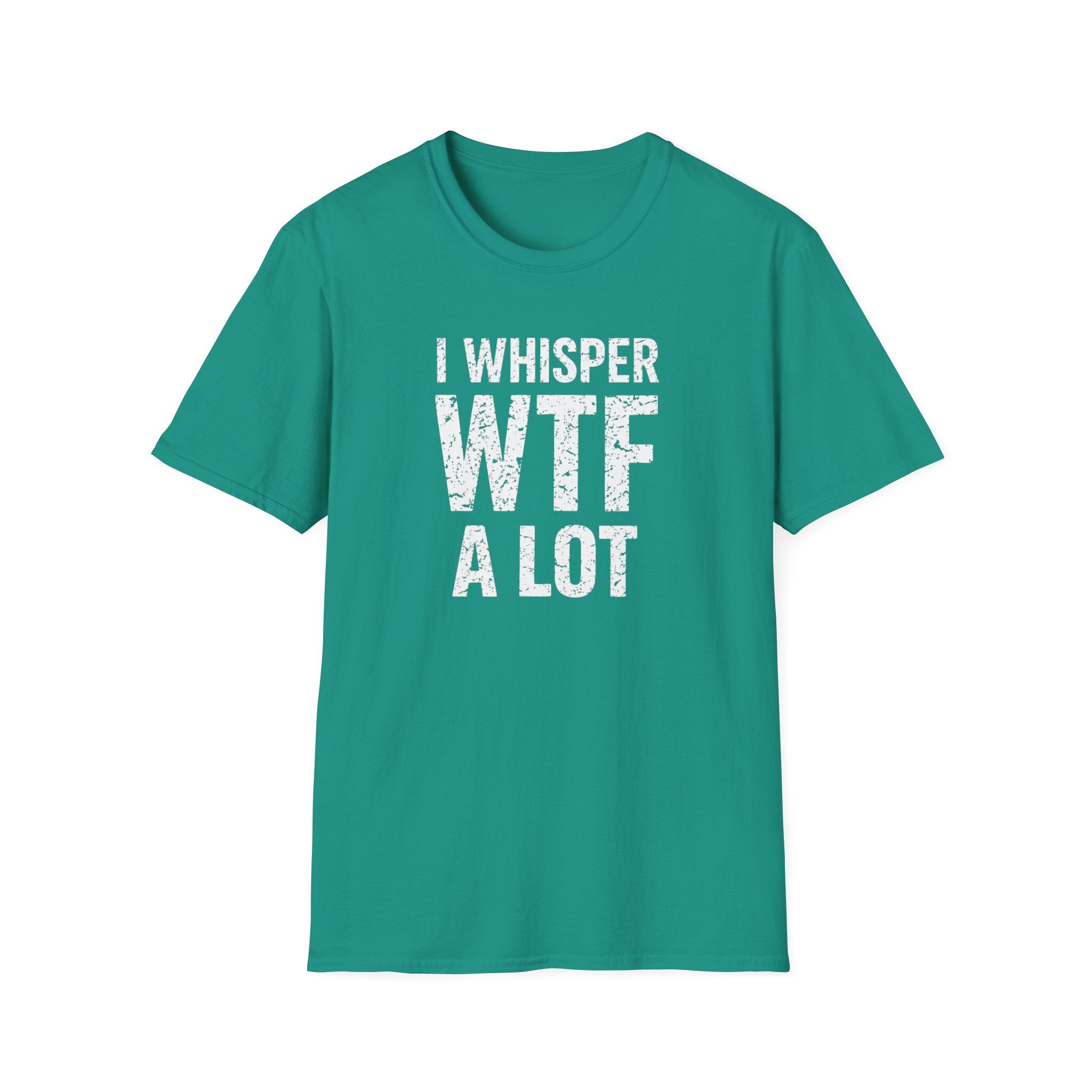 I WHISPER WTF ALOT