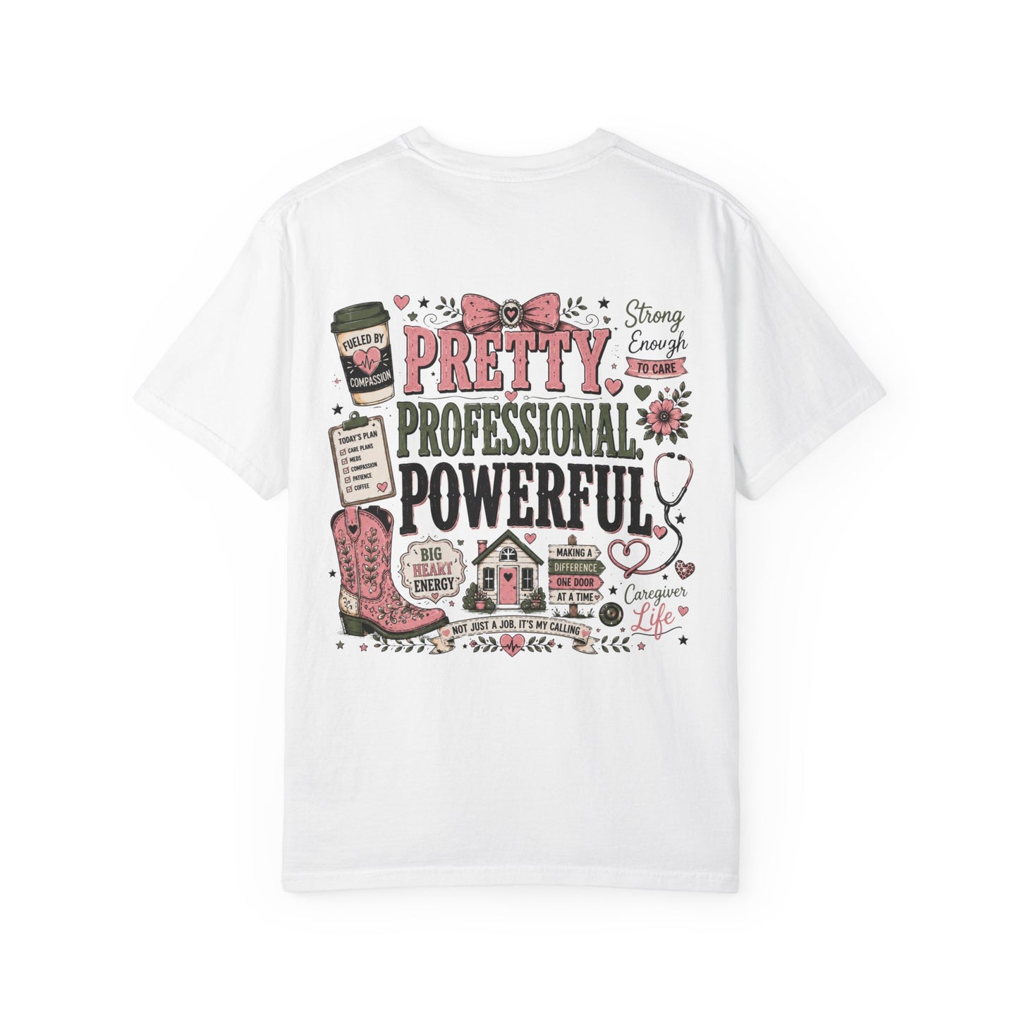 Pretty Professional Powerful T-Shirt — Inspirational Nurse/Home Health Care Cowgirl Graphic Tee