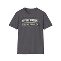 "Not My Patient, Still My Problem"