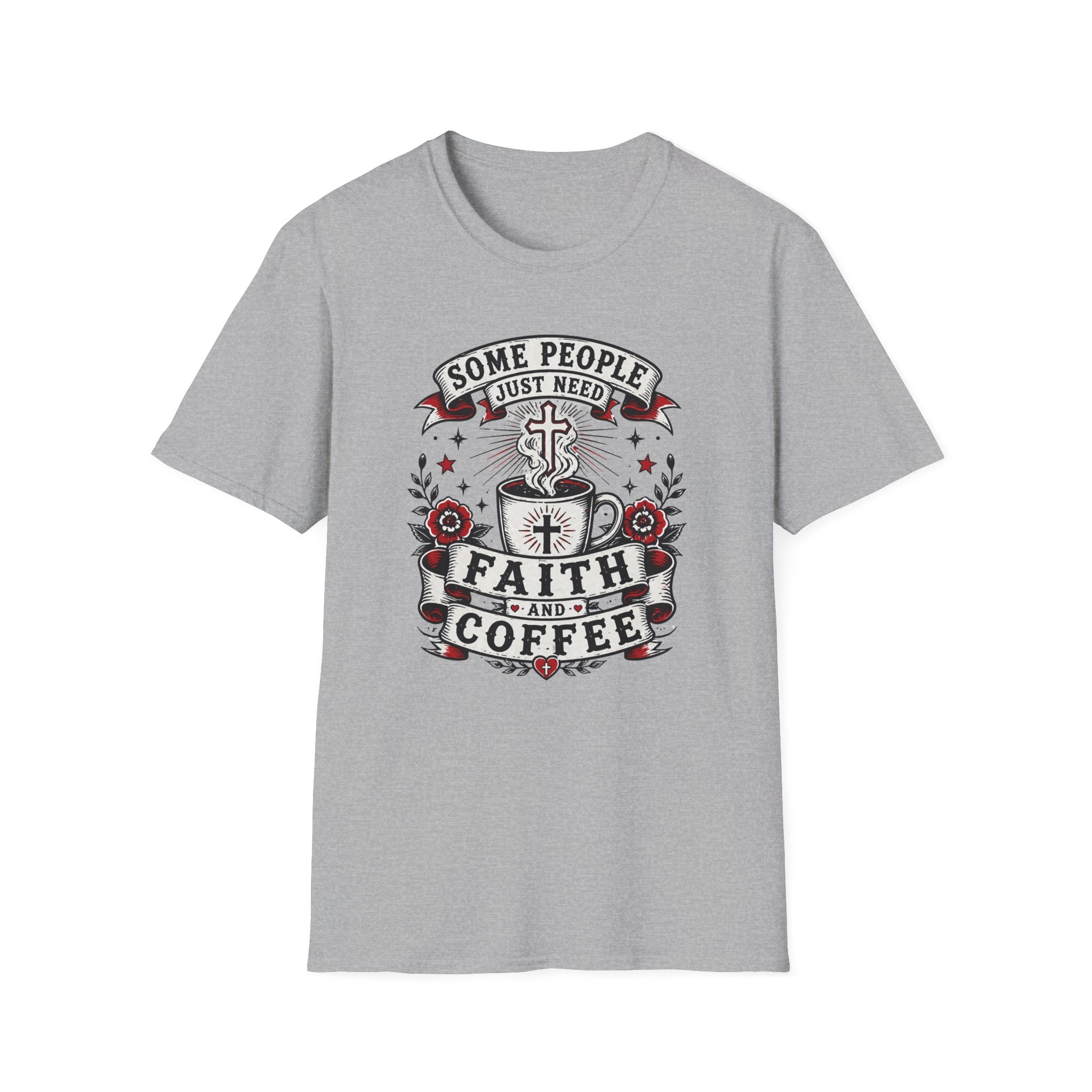 Faith And Coffee T-Shirt — "Some People Just Need Faith And Coffee" Christian Coffee Tee