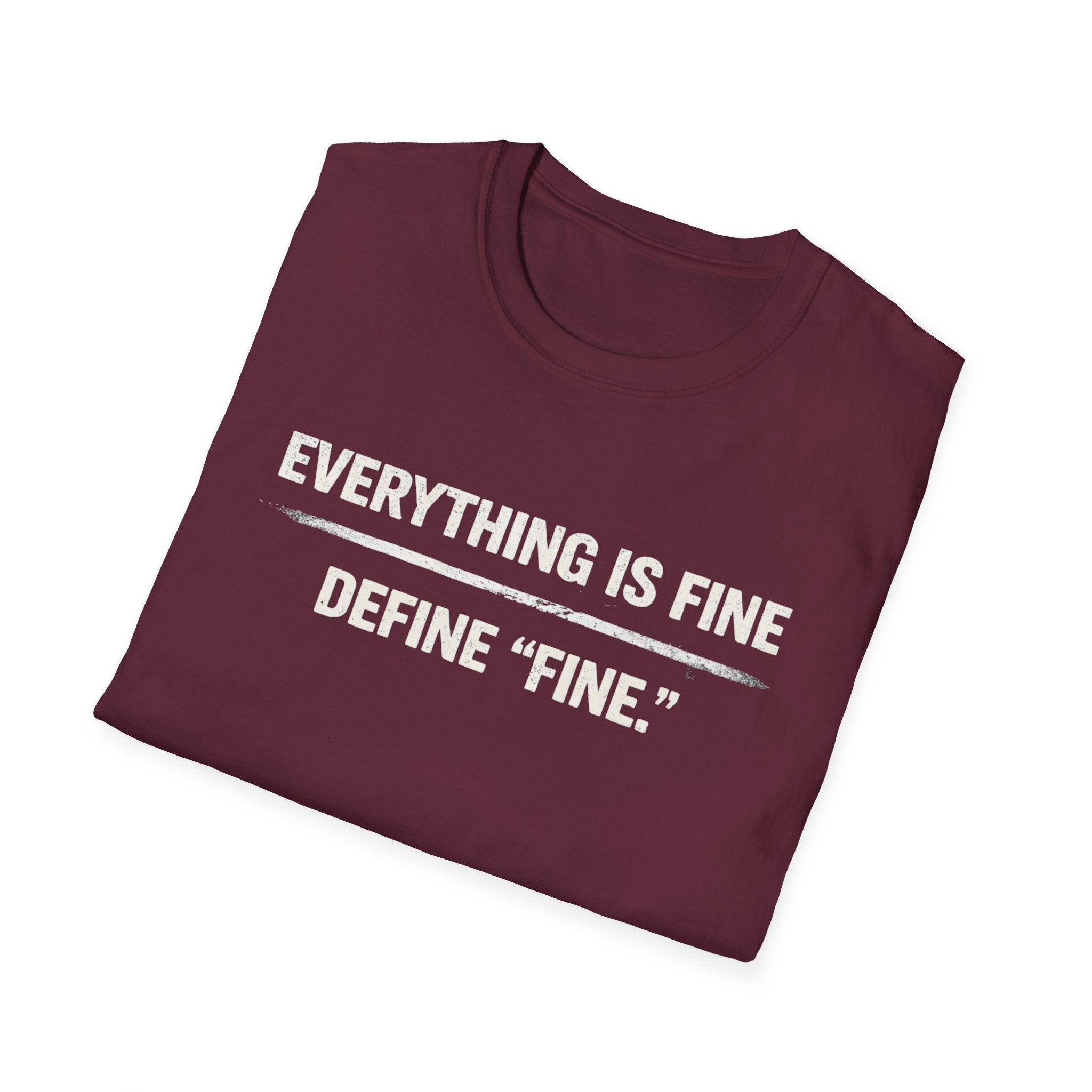 Minimalist 'Everything Is Fine' White Tee — Subtle Irony Graphic T-Shirt