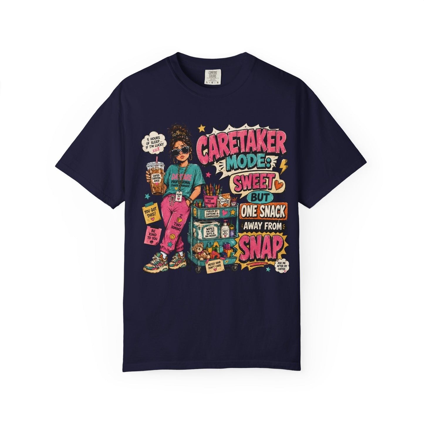 Caretaker Mode T-Shirt — "Caretaker Mode: Sweet But One Snack Away From Snap" Graphic Tee