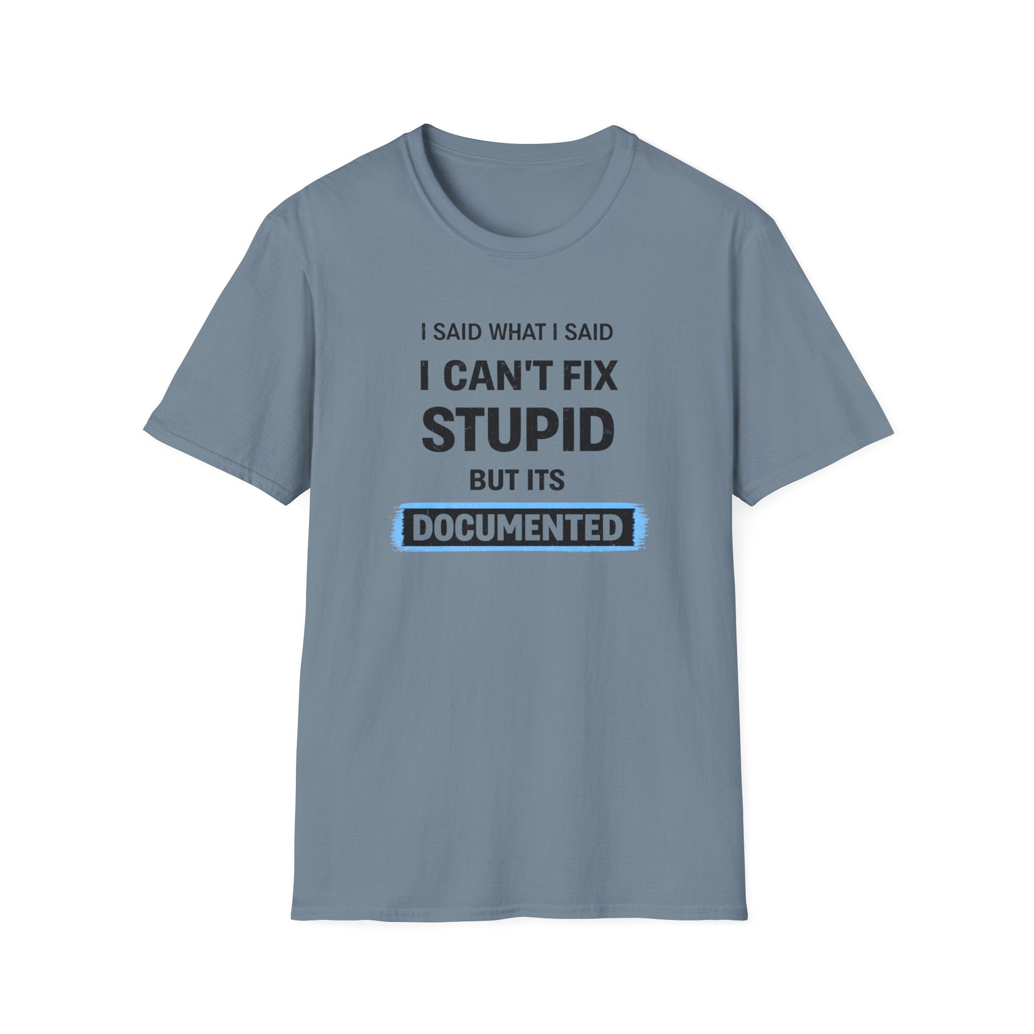 I Can't Fix Stupid But It's Documented