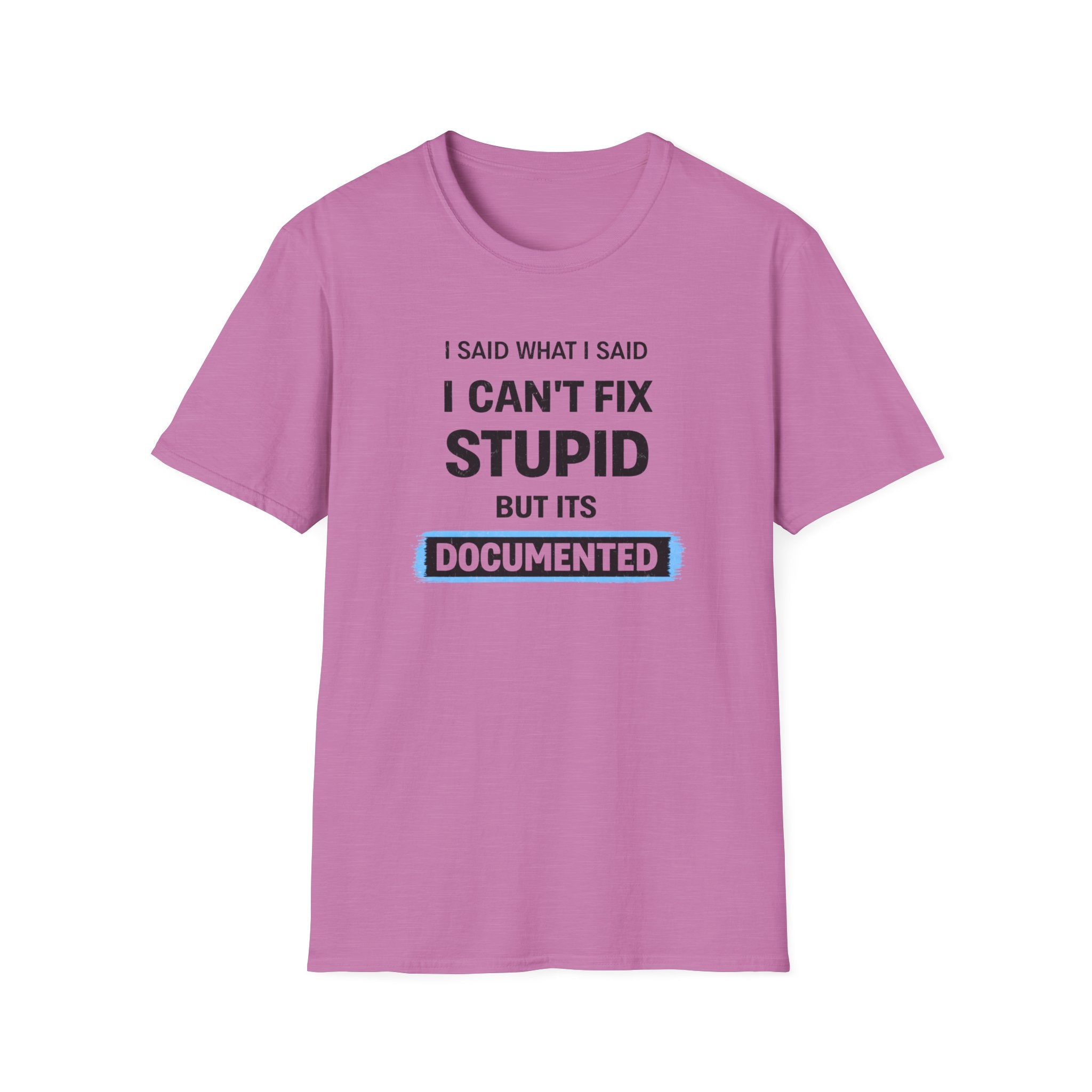 I Can't Fix Stupid But It's Documented