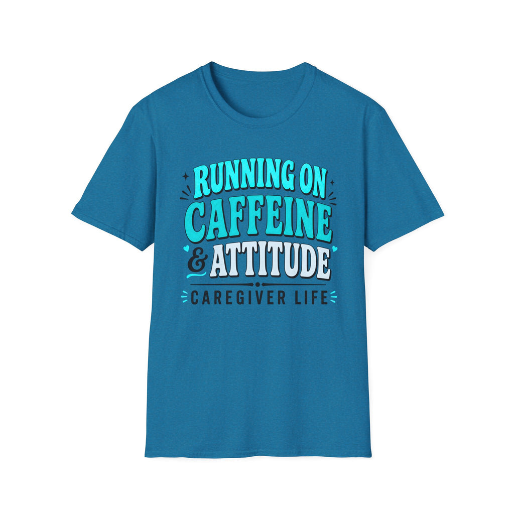 Caregiver T-Shirt - "Running on Caffeine & Attitude" Graphic Tee