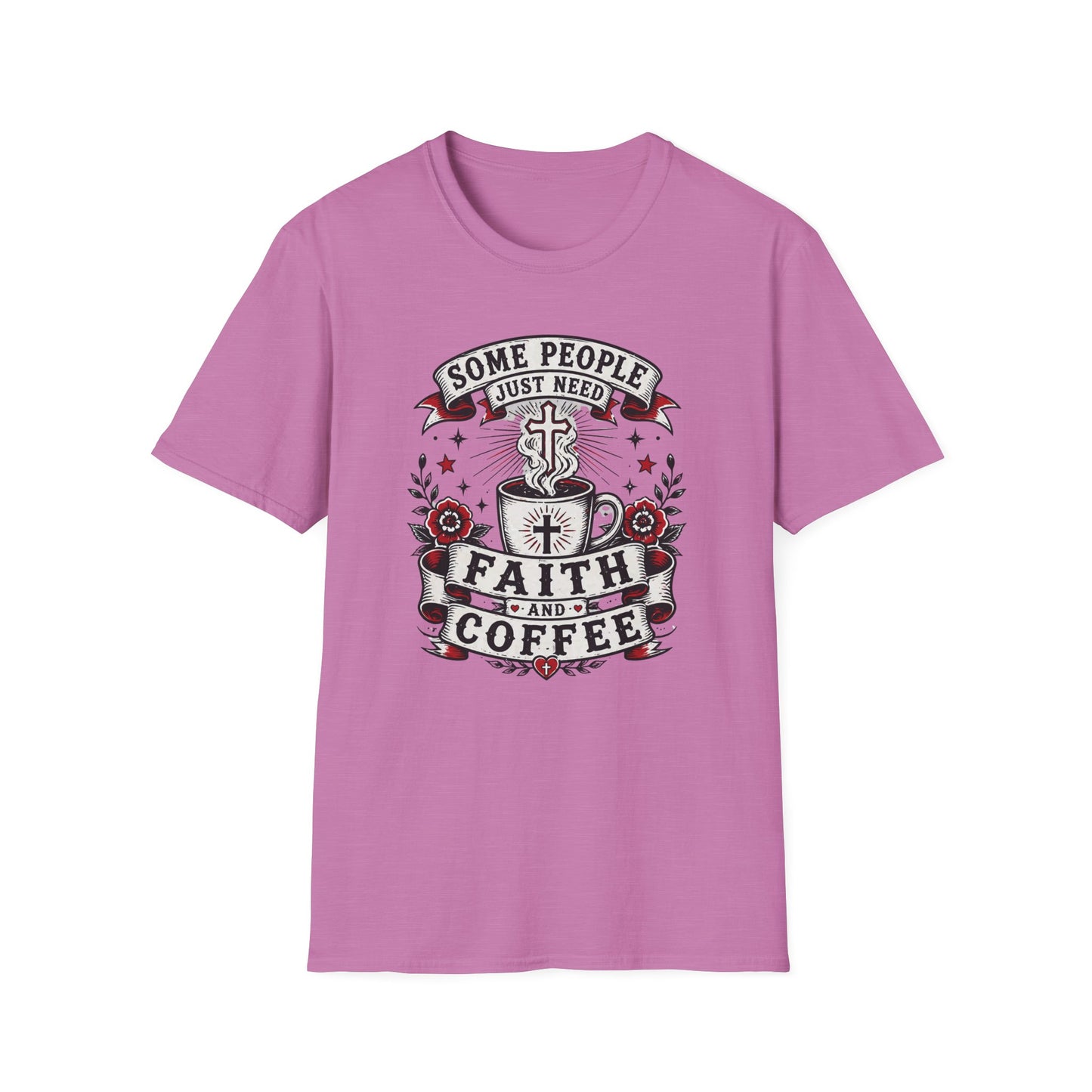 Faith And Coffee T-Shirt — "Some People Just Need Faith And Coffee" Christian Coffee Tee