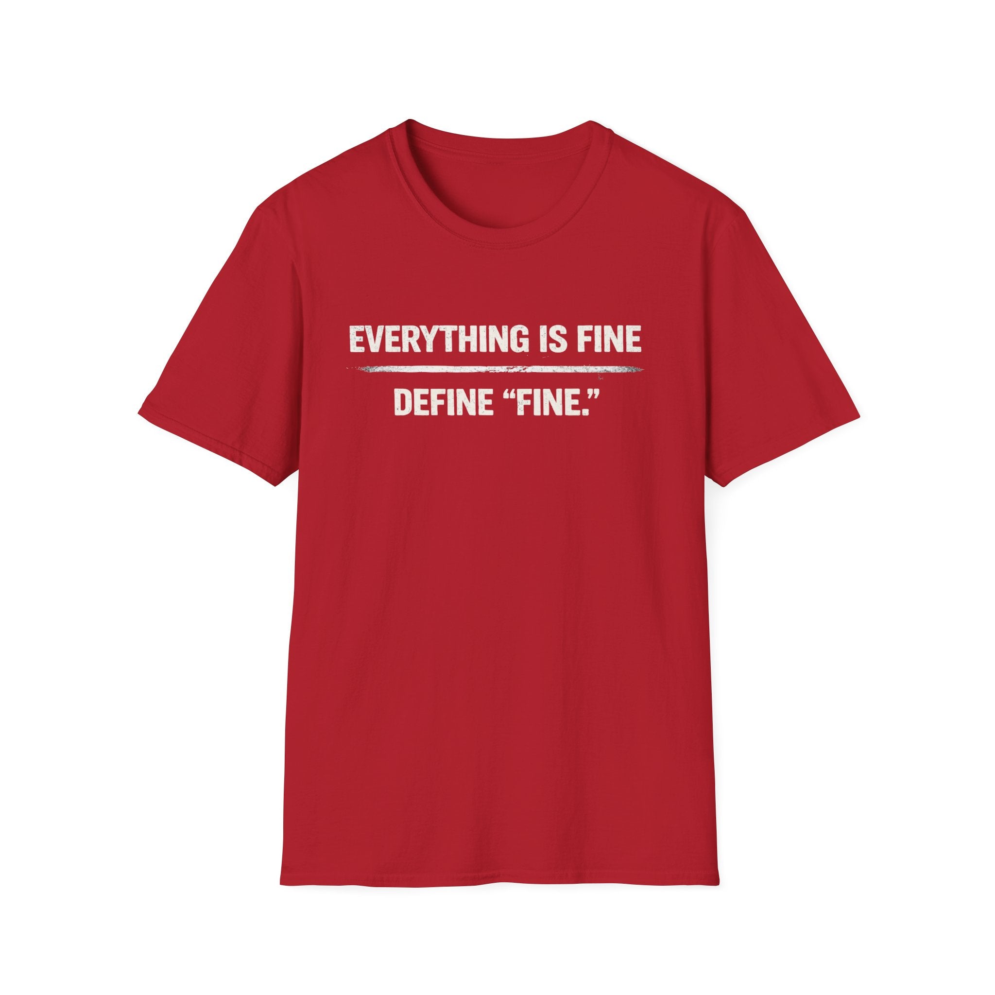 Minimalist 'Everything Is Fine' White Tee — Subtle Irony Graphic T-Shirt