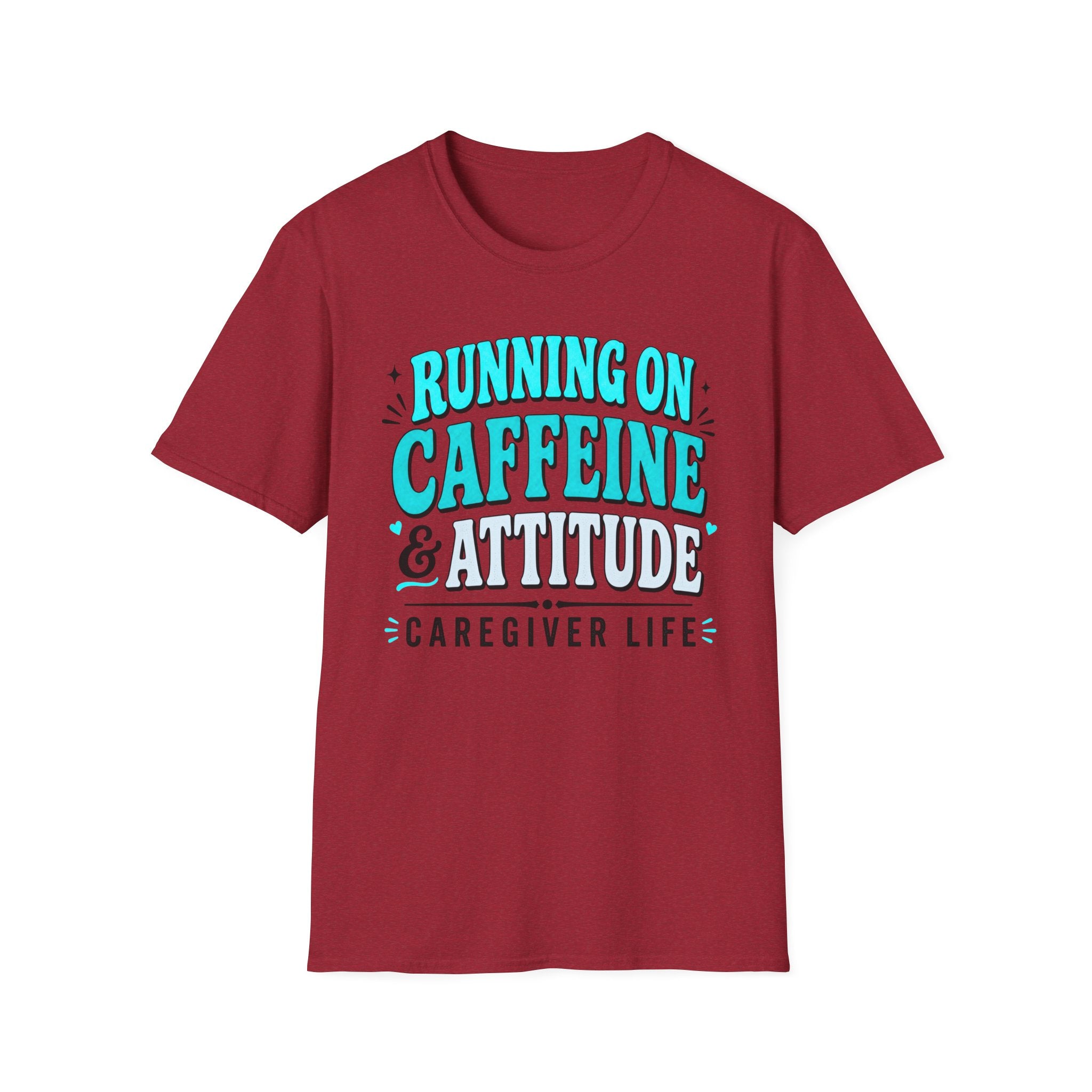 Caregiver T-Shirt - "Running on Caffeine & Attitude" Graphic Tee