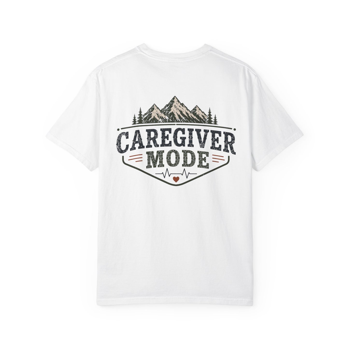 Caregiver Mode T-Shirt — Heartbeat Logo & Mountain Graphic