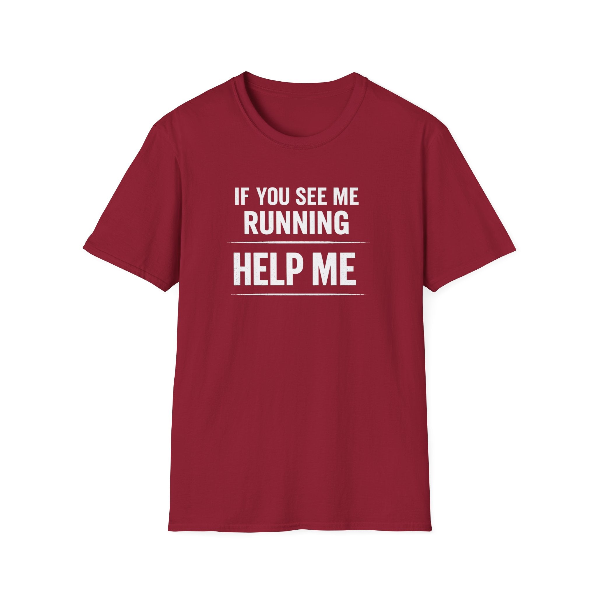 Funny 'If U See Me Running Help Me'