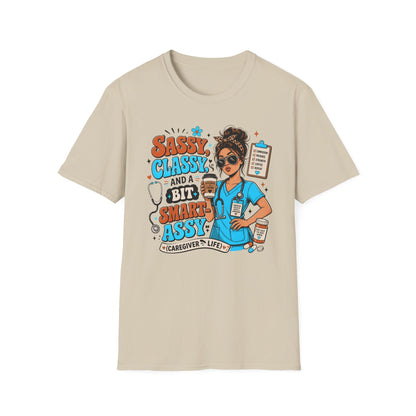 Sassy Classy Nurse T-Shirt – “Sassy, Classy and a Bit Smart Assy” Caregiver Shirt