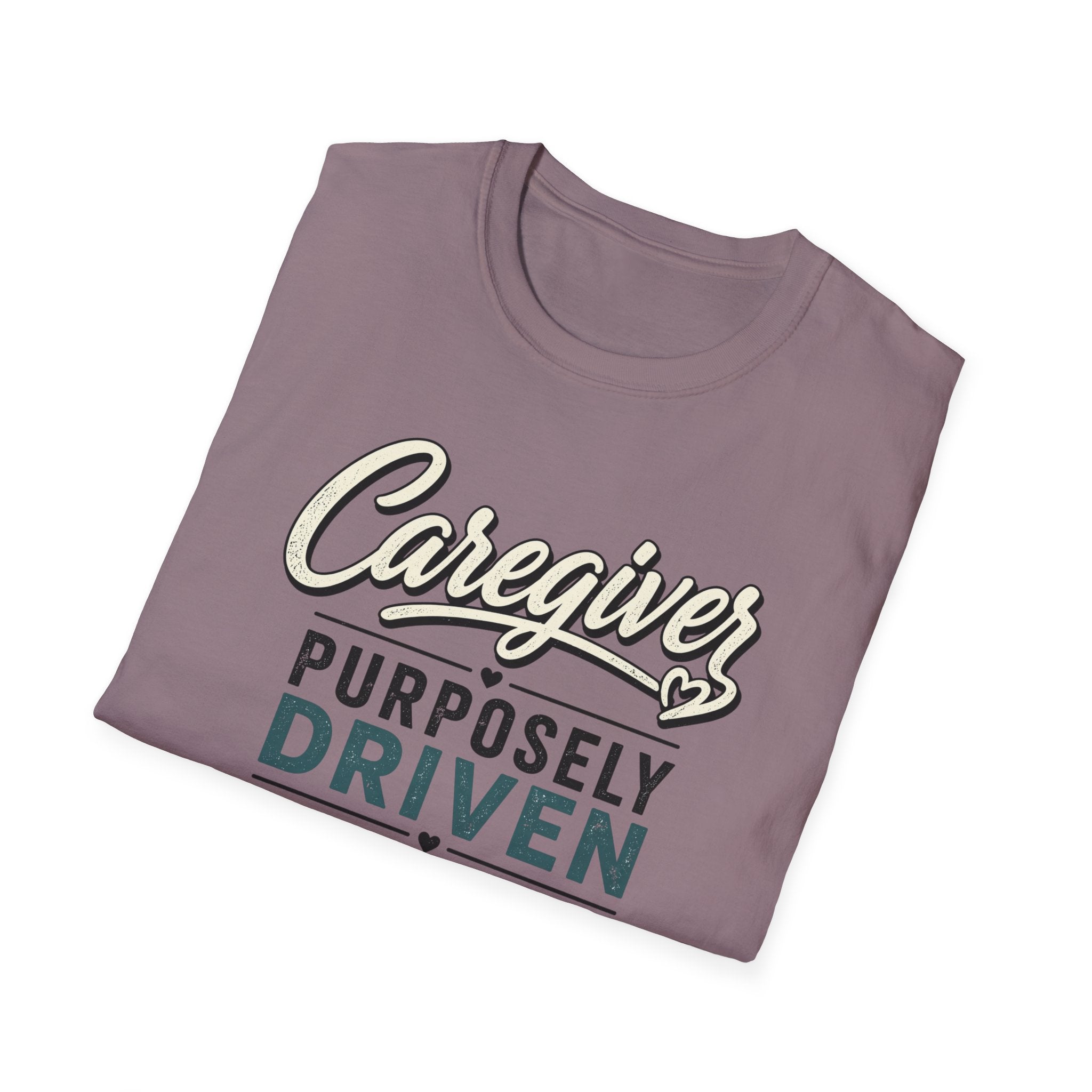 Caregiver T-Shirt — "Purposely Driven" Inspirational Caregiving Tee