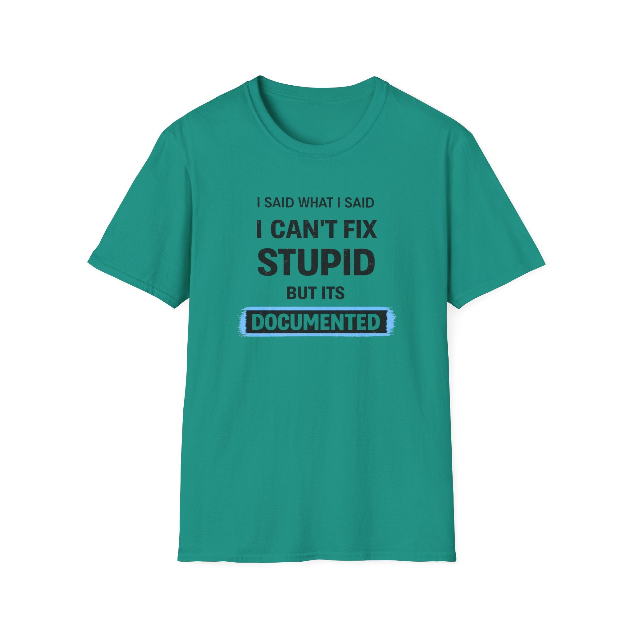 I Can't Fix Stupid But It's Documented