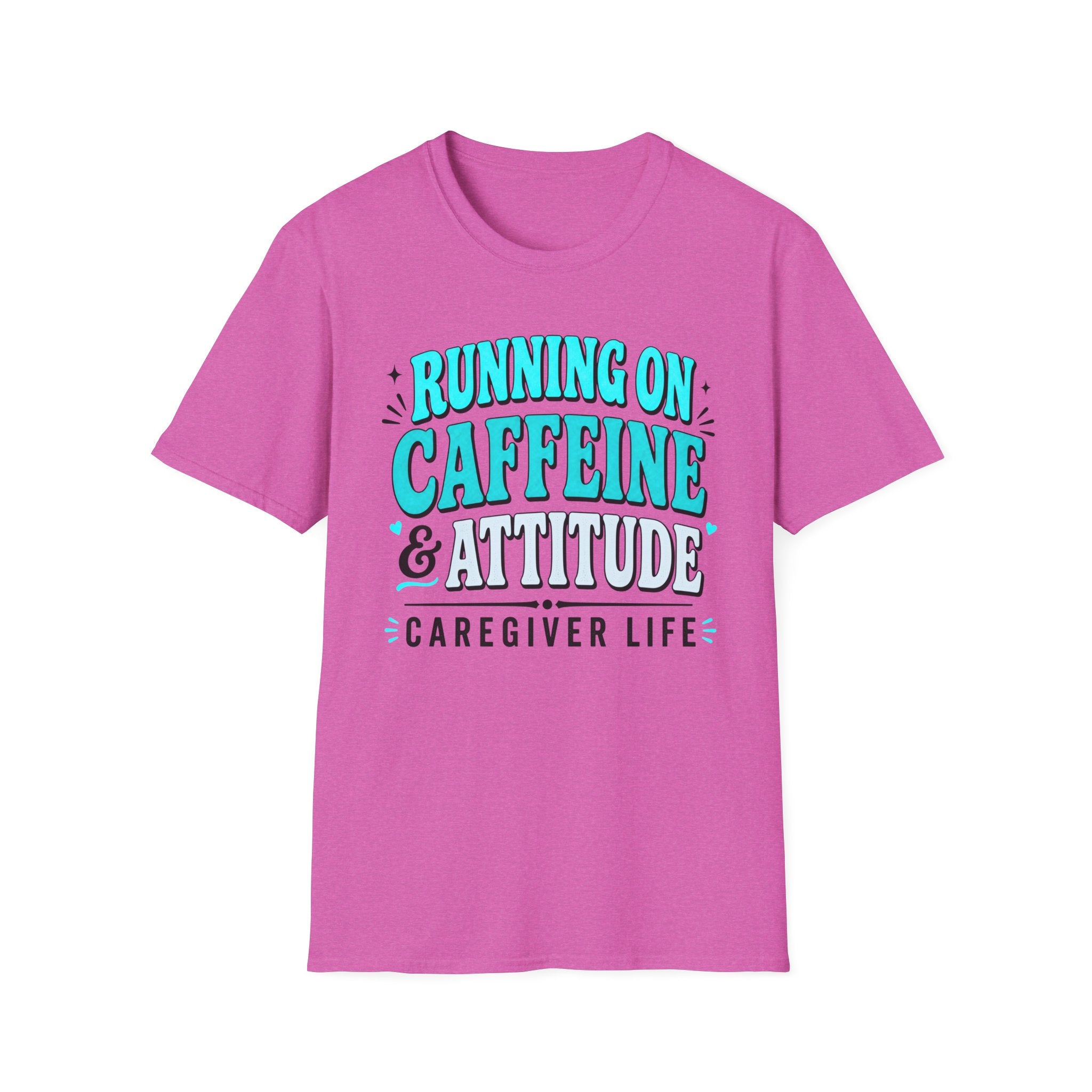 Caregiver T-Shirt - "Running on Caffeine & Attitude" Graphic Tee
