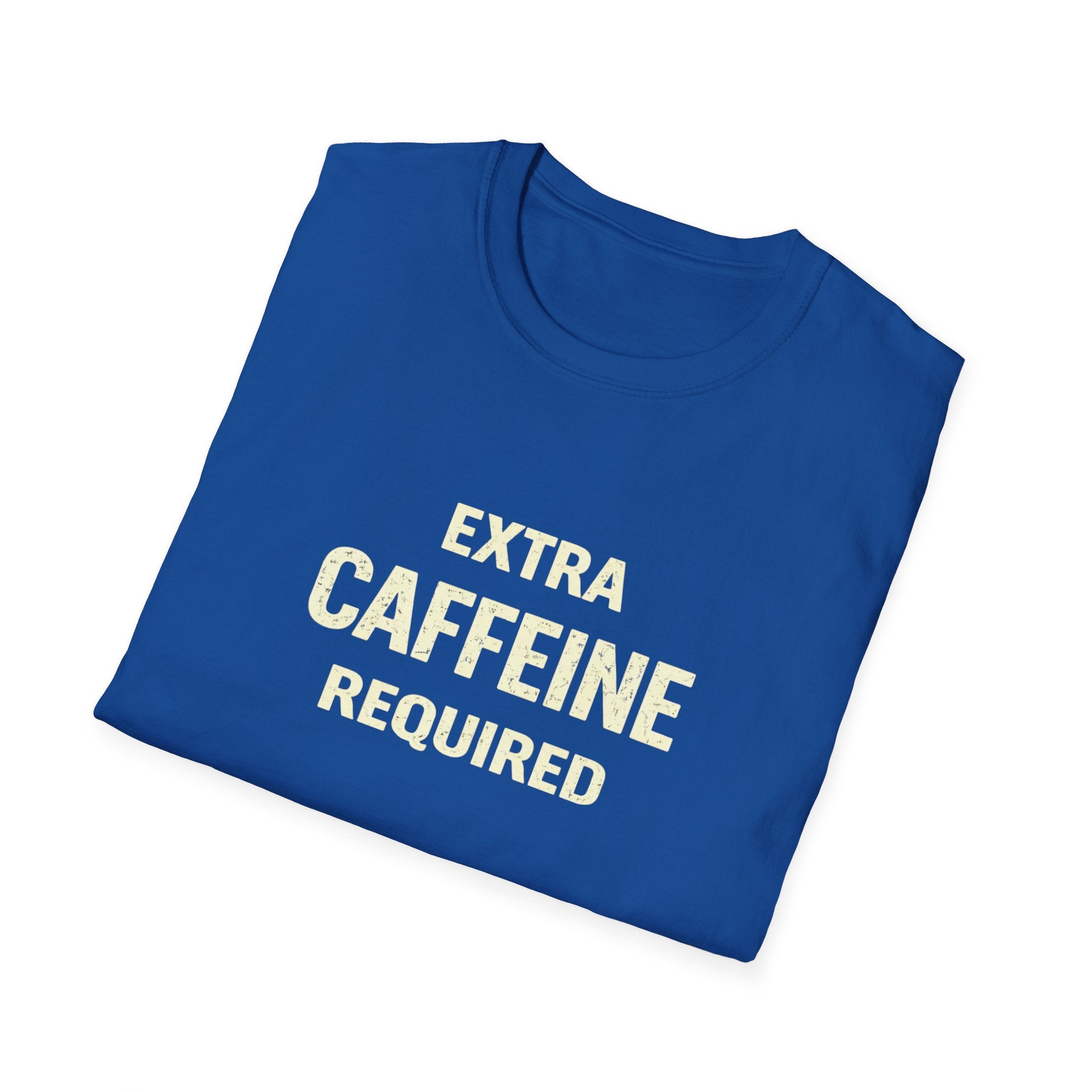 EXTRA Caffeine Required
