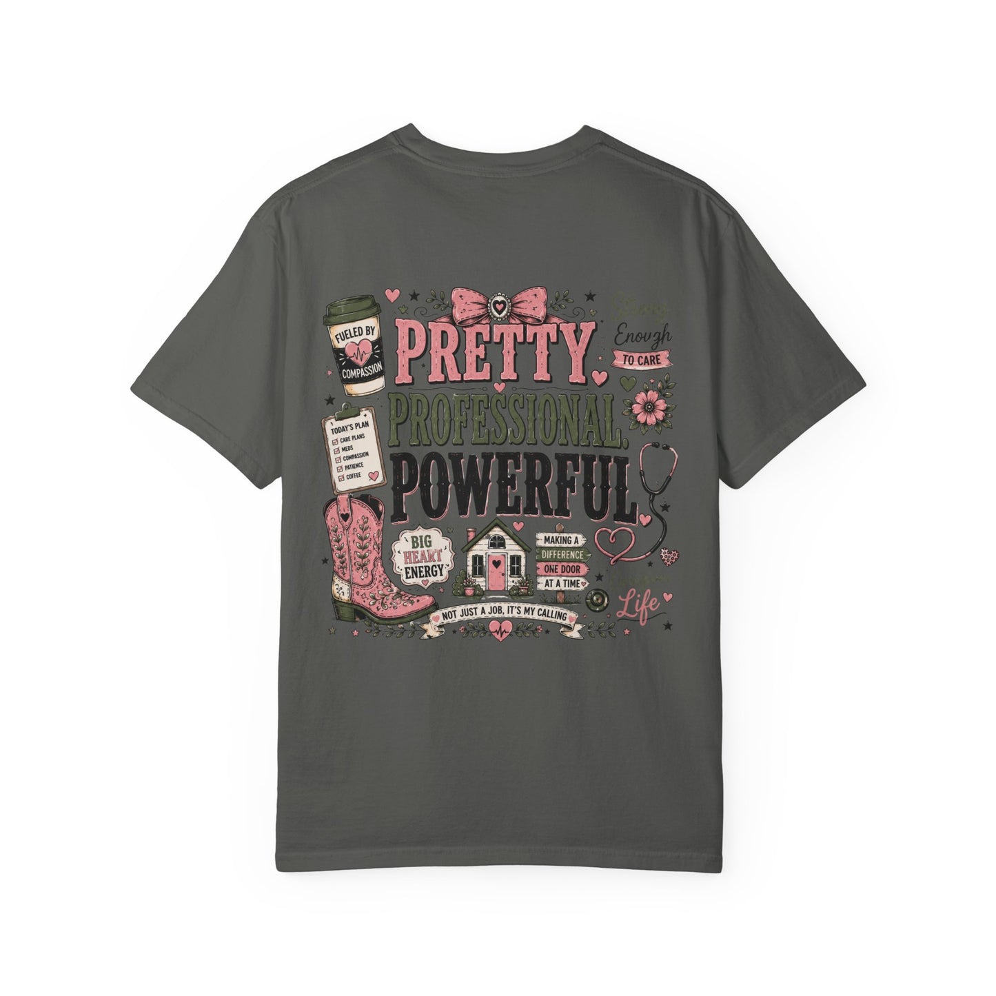 Pretty Professional Powerful T-Shirt — Inspirational Nurse/Home Health Care Cowgirl Graphic Tee
