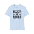 Licensed to Handle It T-Shirt — Funny EMT/Paramedic Medical Crew Graphic Tee