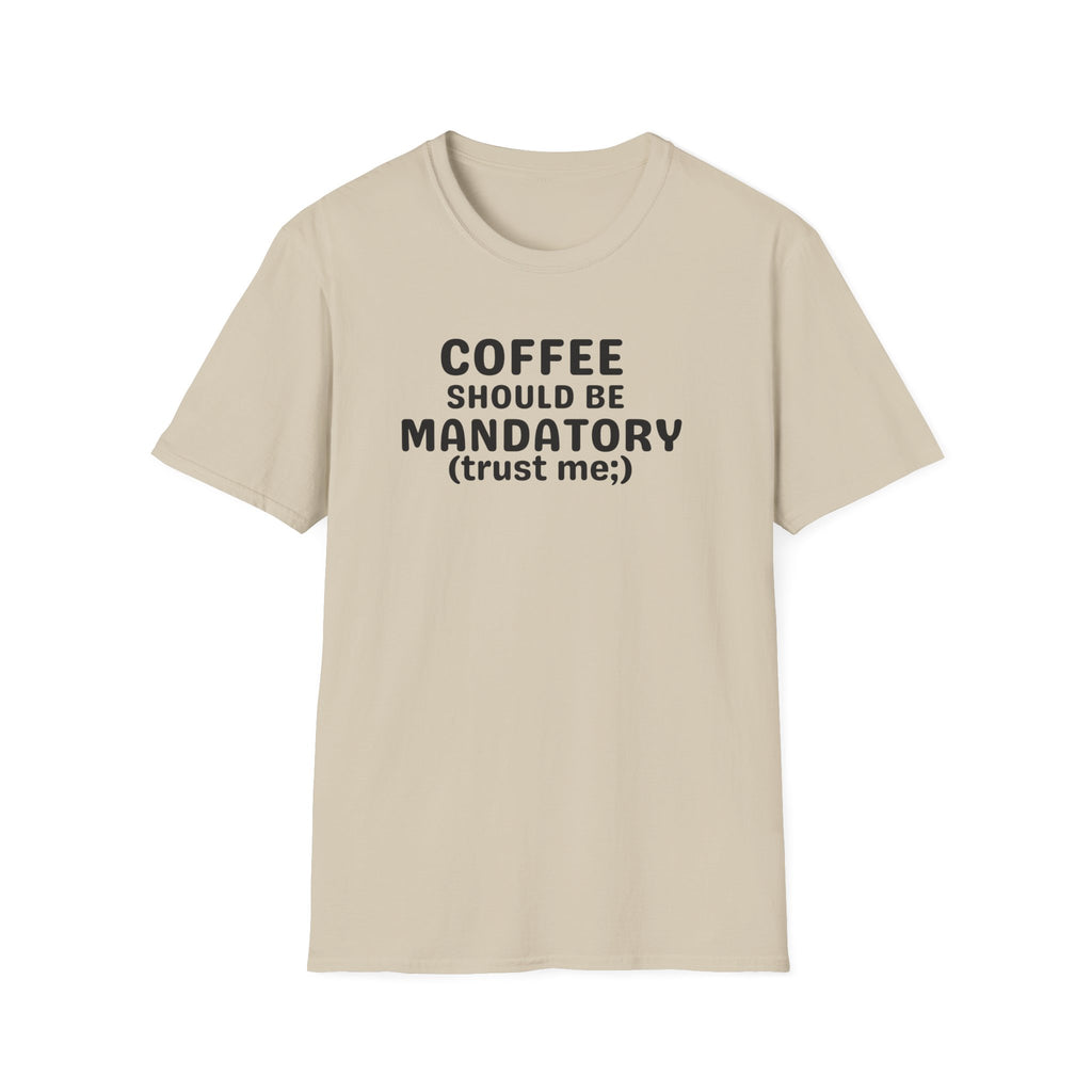 Coffee Should Be Mandatory