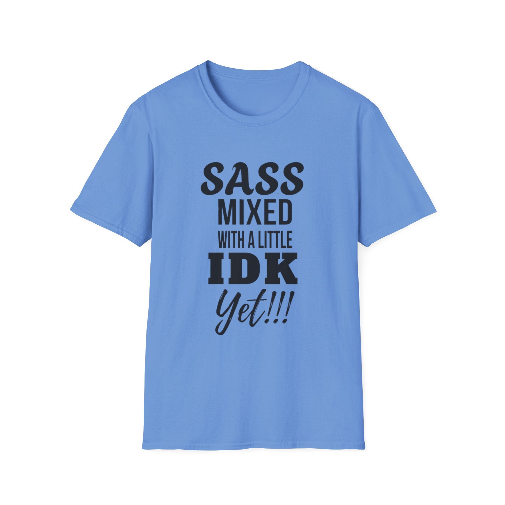 Camiseta con un toque de sarcasmo mezclado con un poco de "aún no sé"