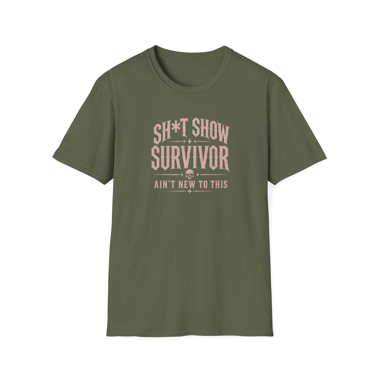 Sh*t Show Survivor T-Shirt — "Ain't New to This" Funny Recovery Tee