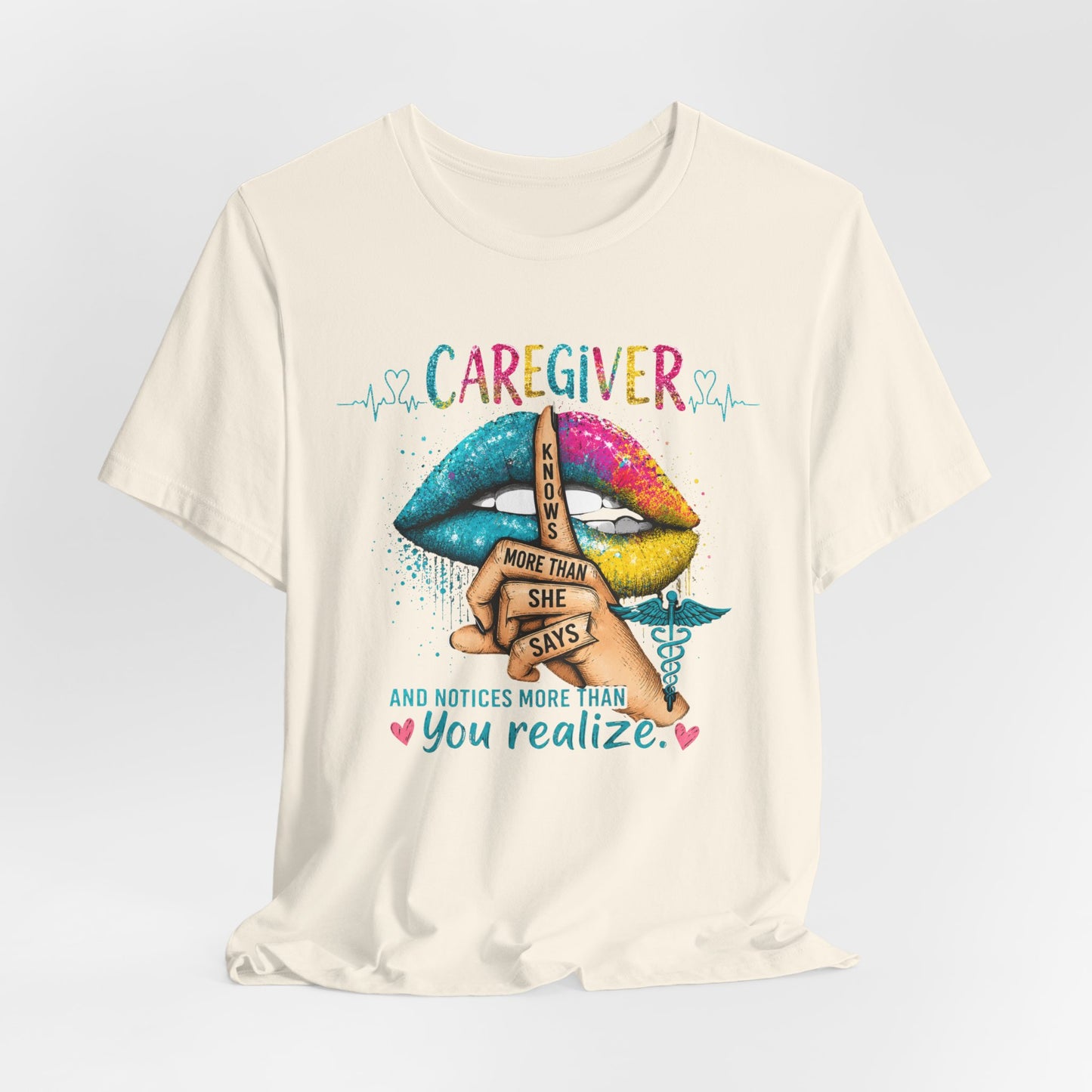 Caregiver T-Shirt — "More Than She Says" Bright Lips Nursing Appreciation Tee