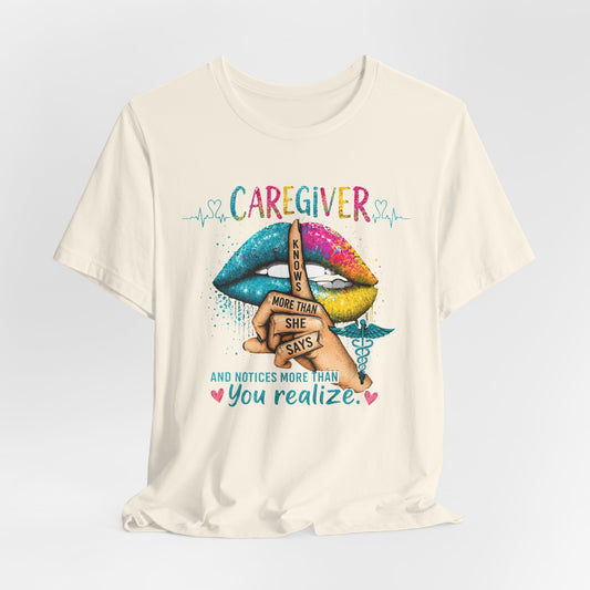 Caregiver T-Shirt — "More Than She Says" Bright Lips Nursing Appreciation Tee