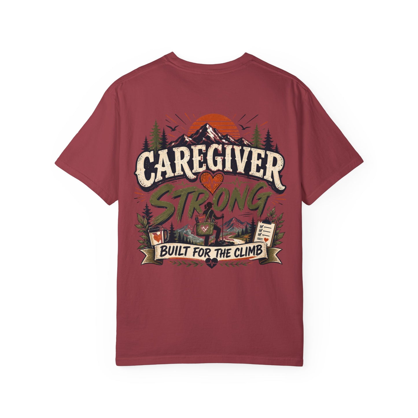 Caregiver Strong T-Shirt — Built for the Climb